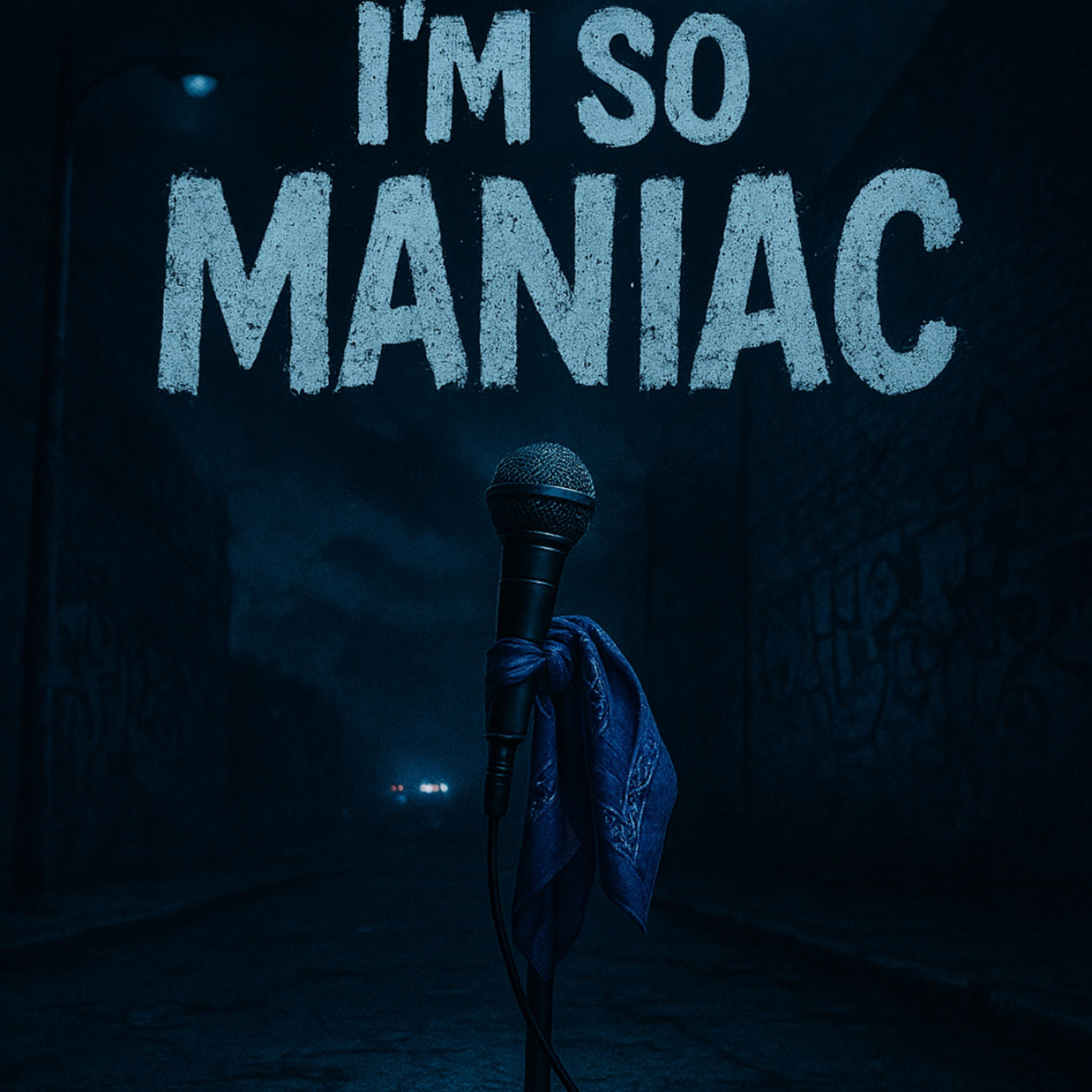 I’m So Maniac artwork