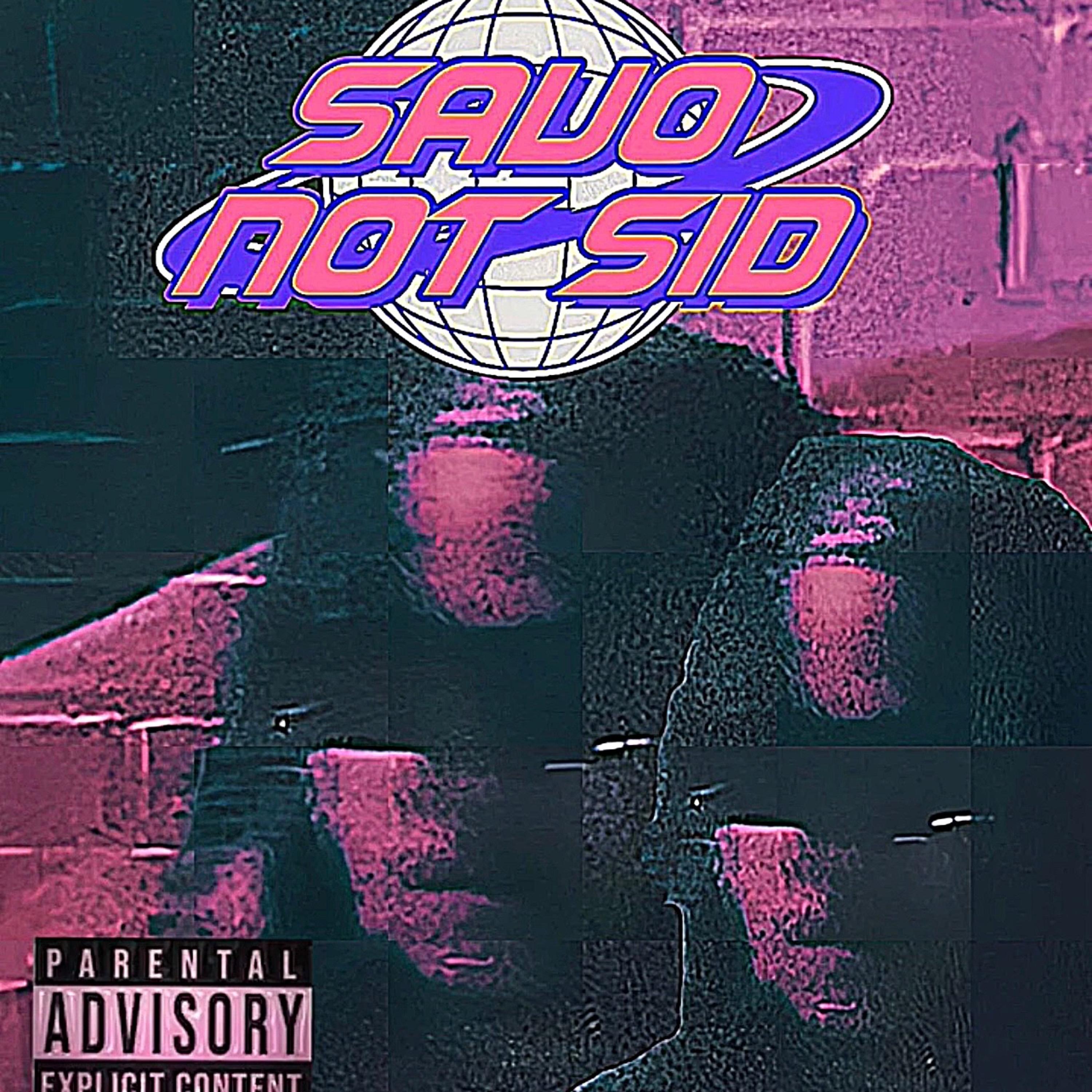 Savo Not Sid artwork
