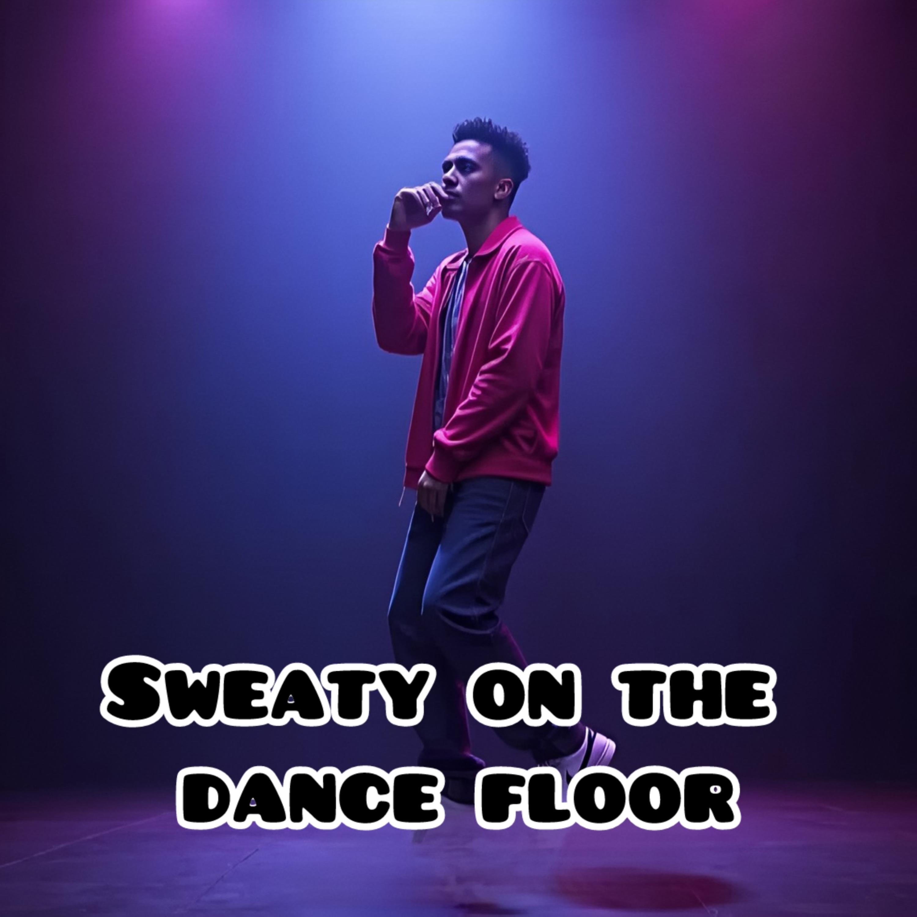 Sweaty On The Dance Floor artwork
