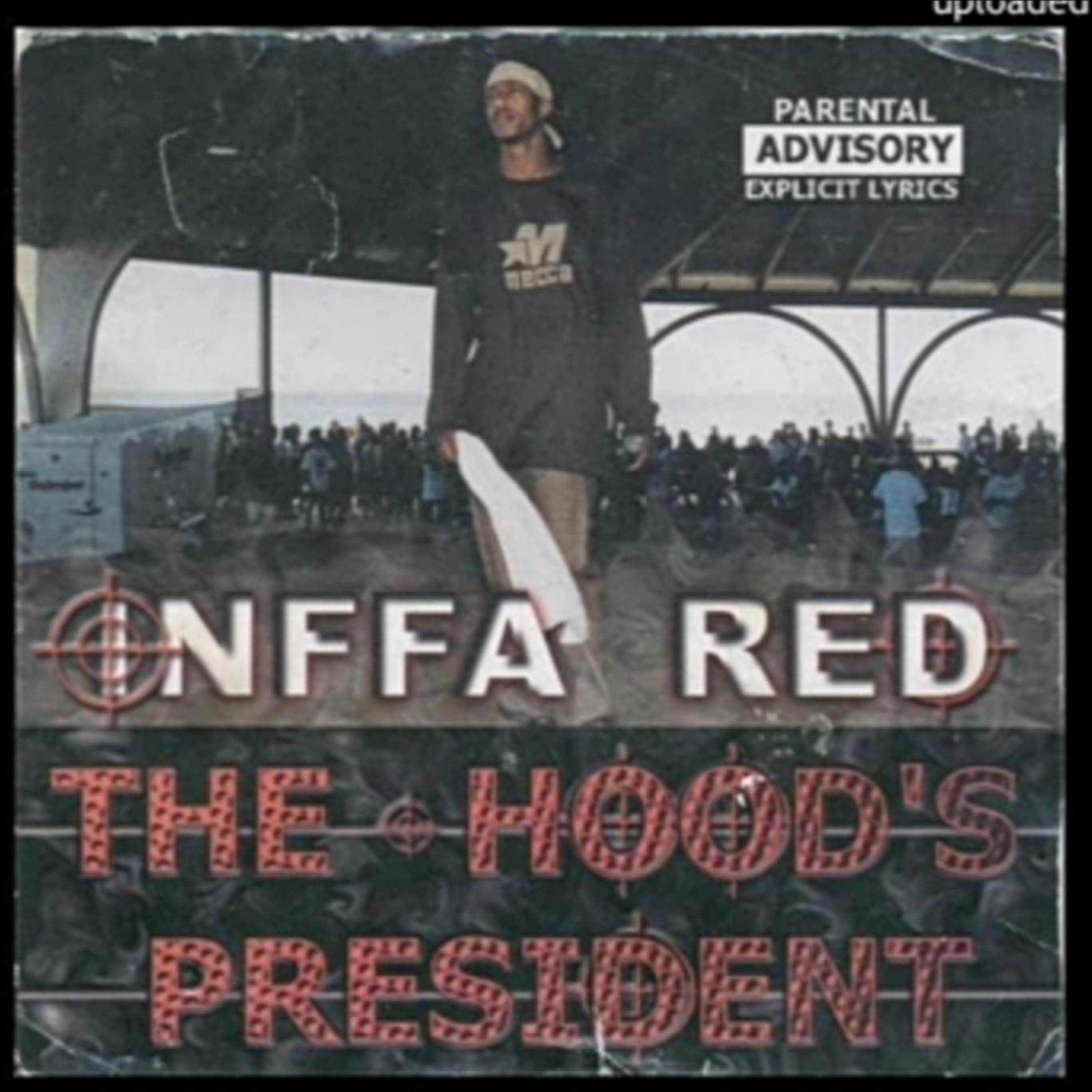 Hood Classic: Inffa Red The Hood's President by The Real $treet Certified cover art