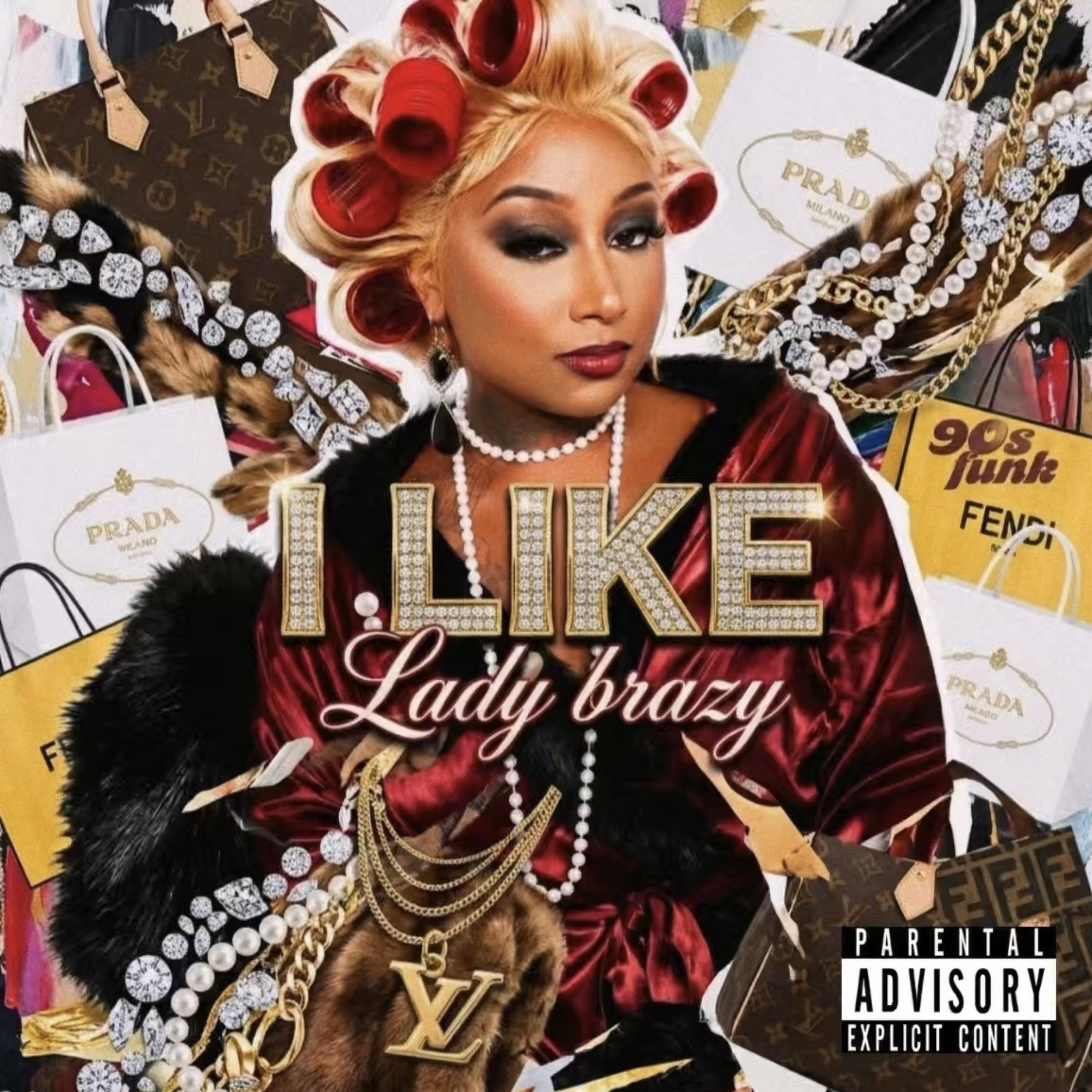 I LIKE by Lady Brazy cover art