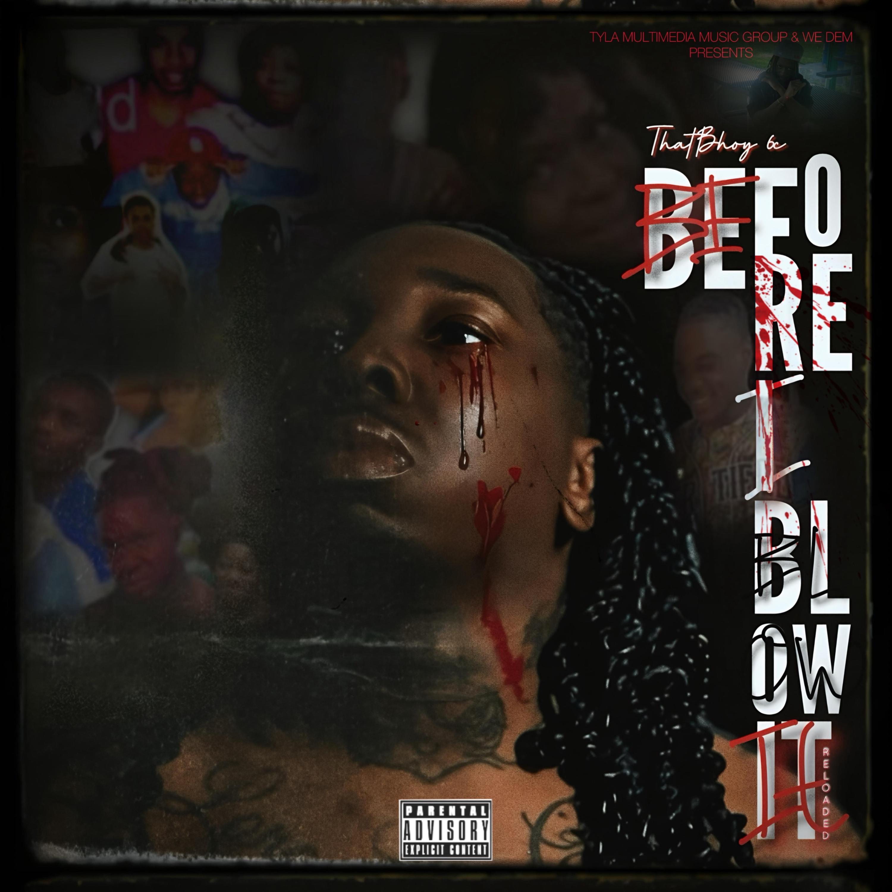 Before I Blow It : Reloaded by ThatBhoy 6c cover art