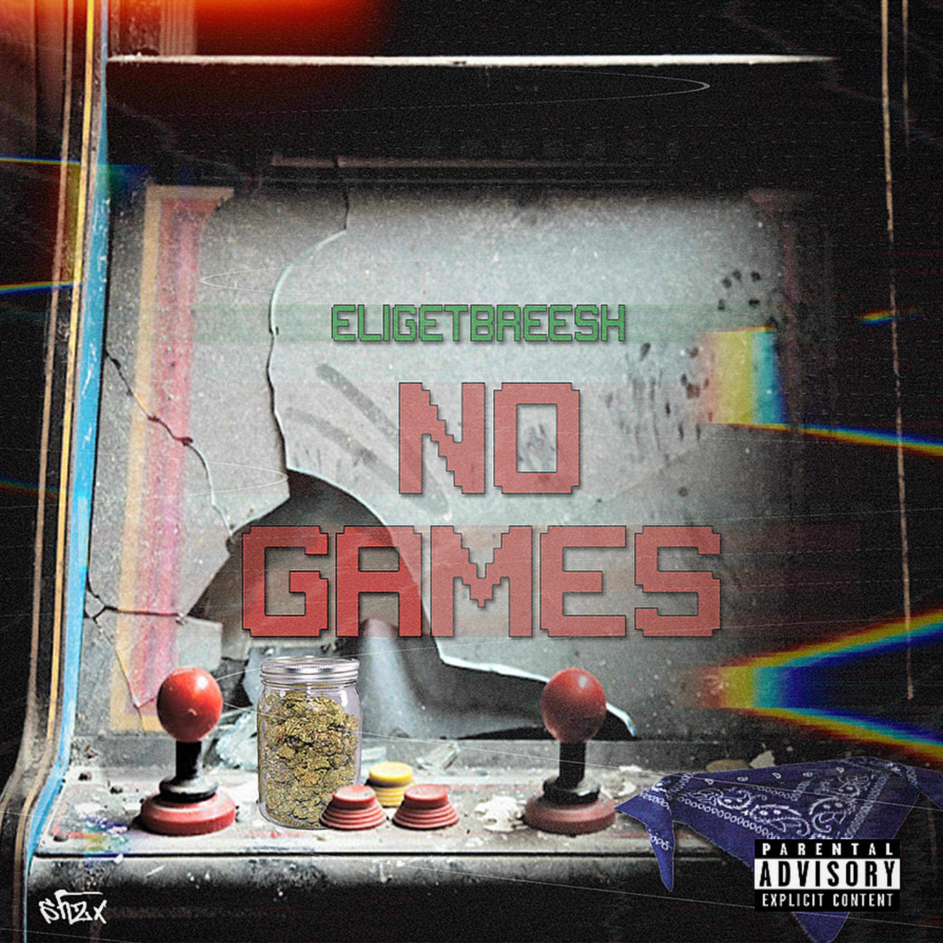 No Games by EliGetBreesh  cover art
