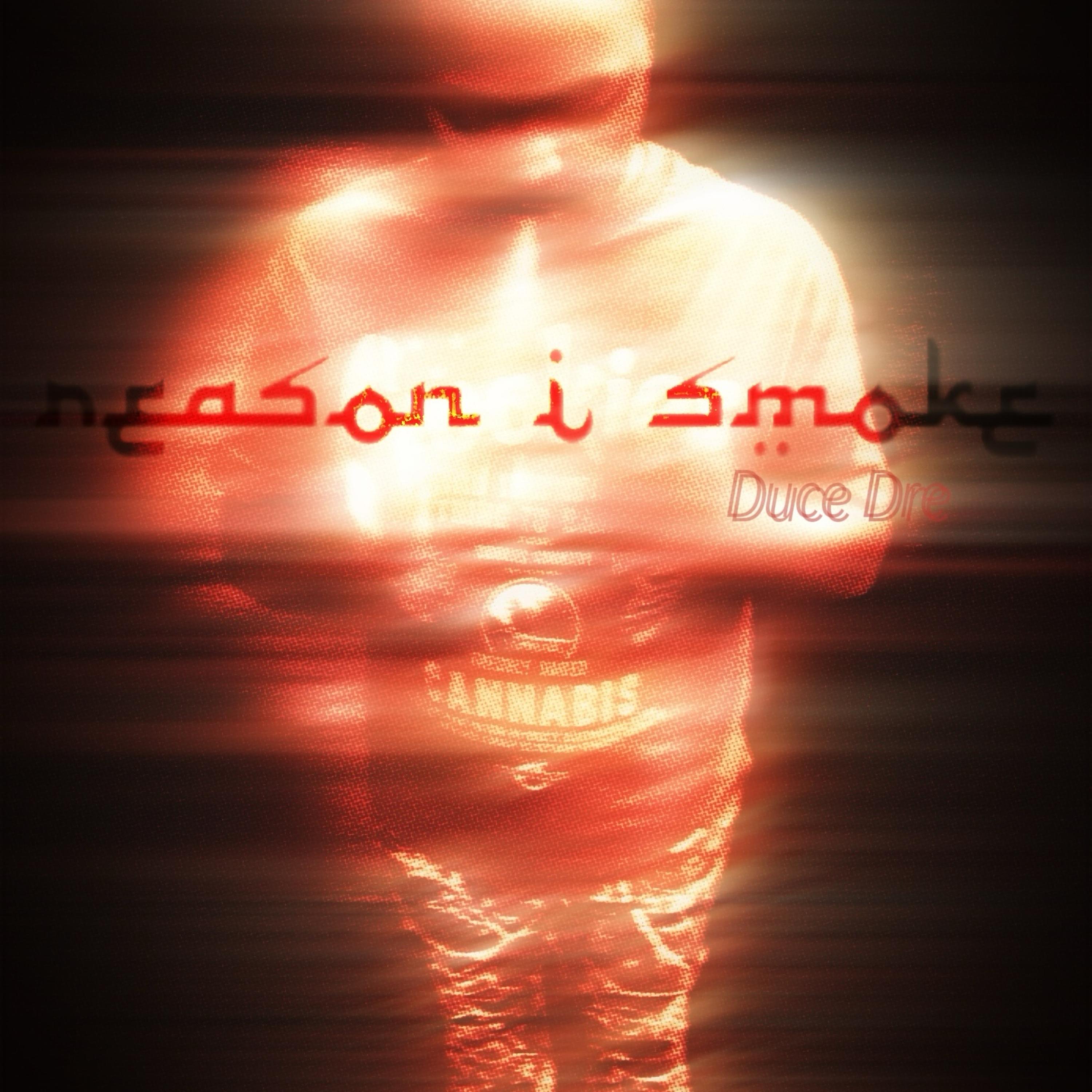 Reason I Smoke artwork