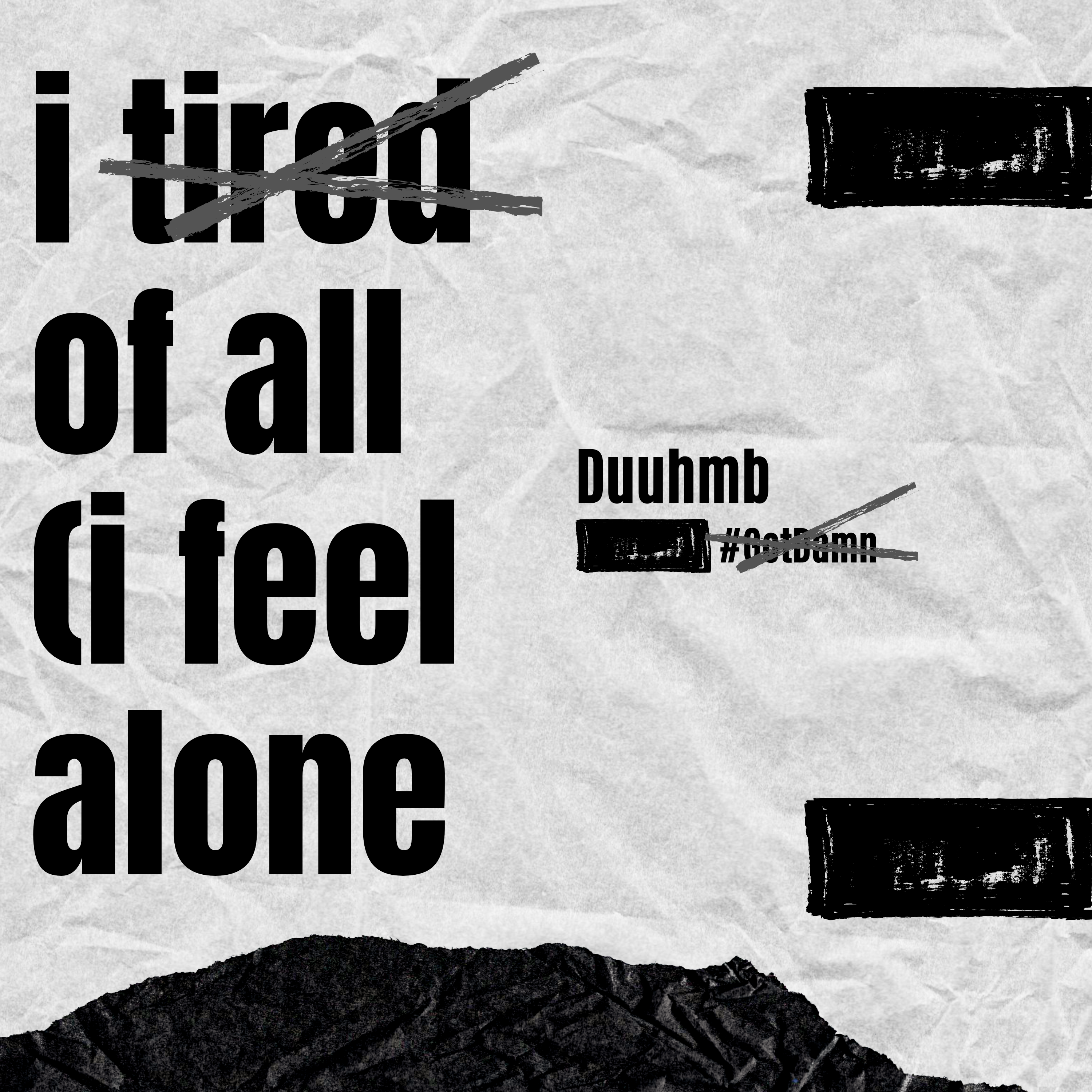 i tired of all (i feel alone) by Duuhmb cover art