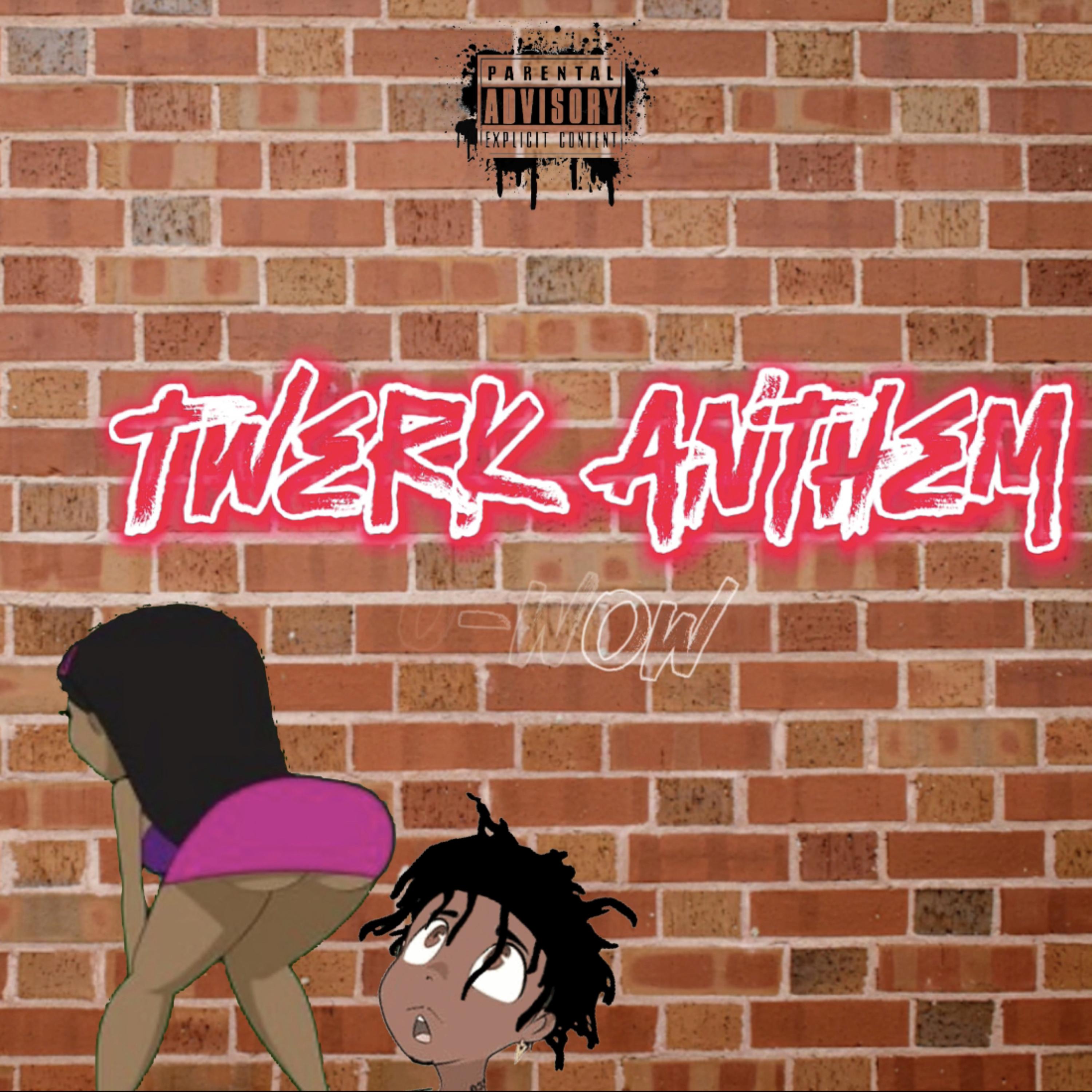 Twerk Anthem (0-wow) artwork