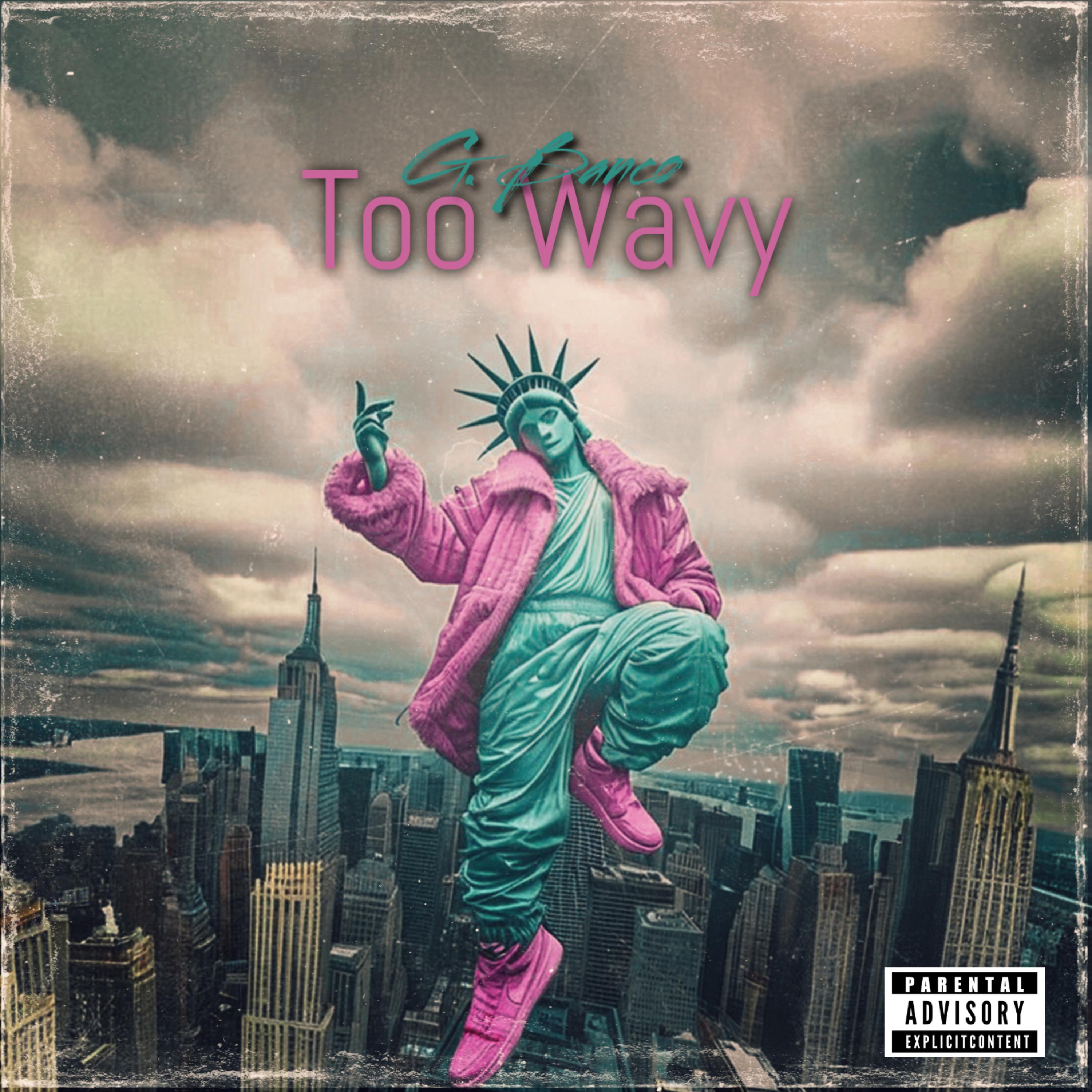 Too Wavy artwork