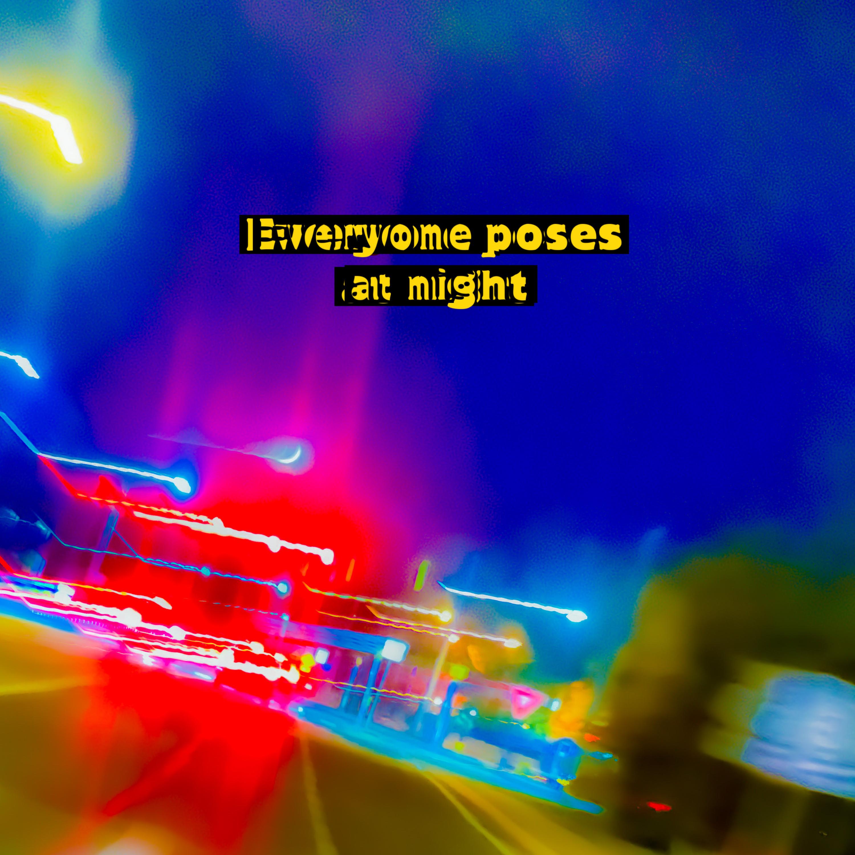 Everyone Poses At Night artwork