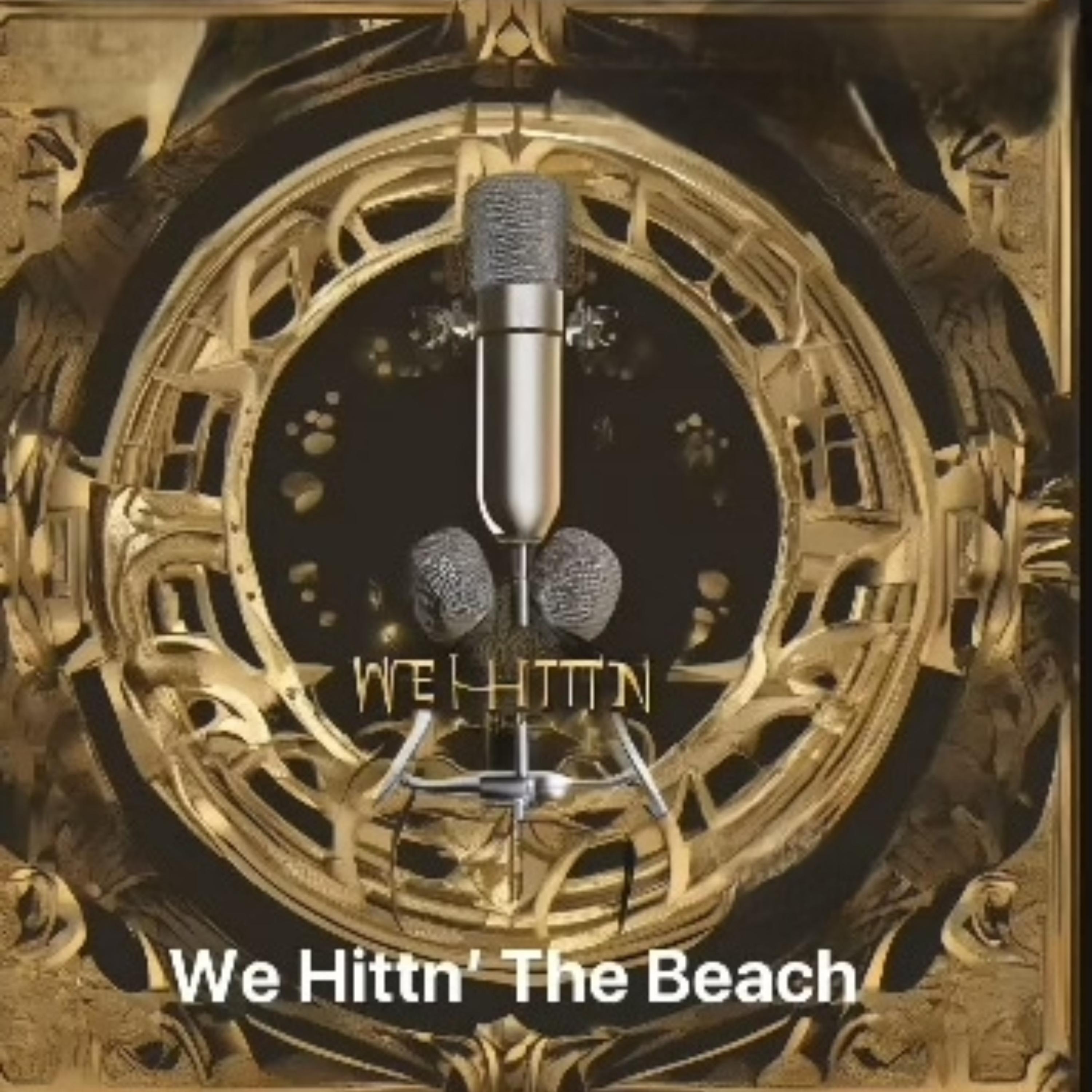 We Hittn’ The Beach artwork
