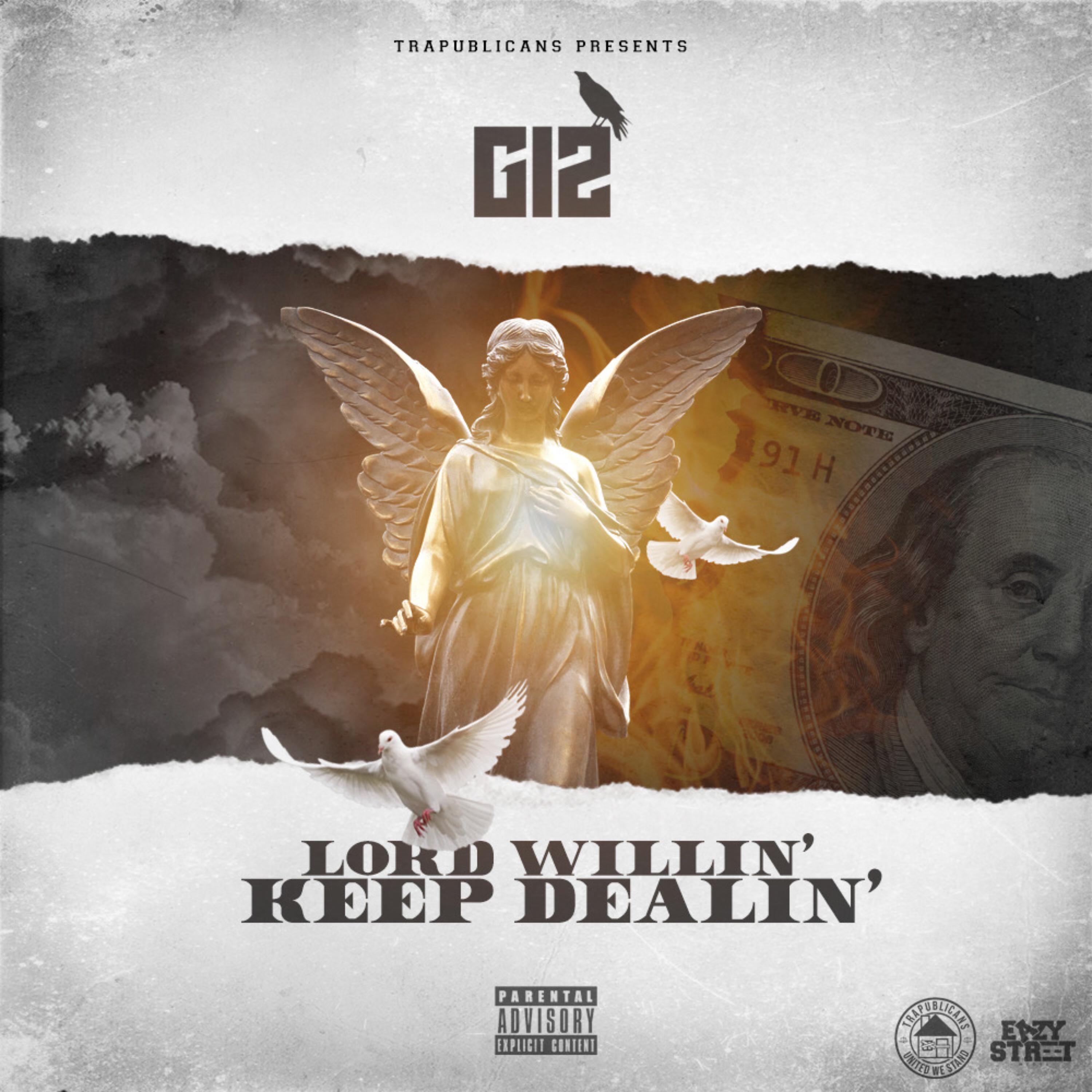Lord Willin' Keep Dealin' by G12 cover art