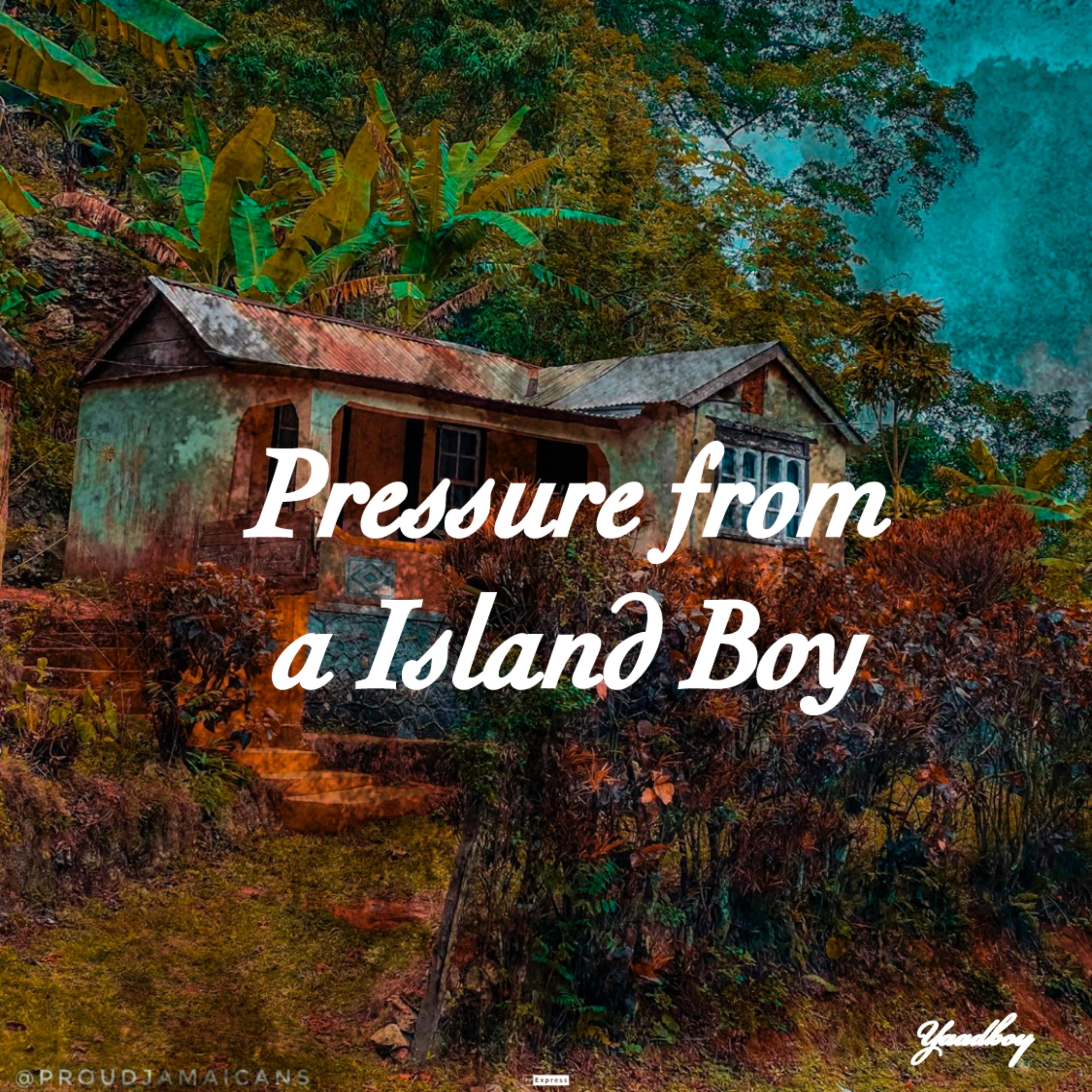 Pressure From a Island Boy artwork