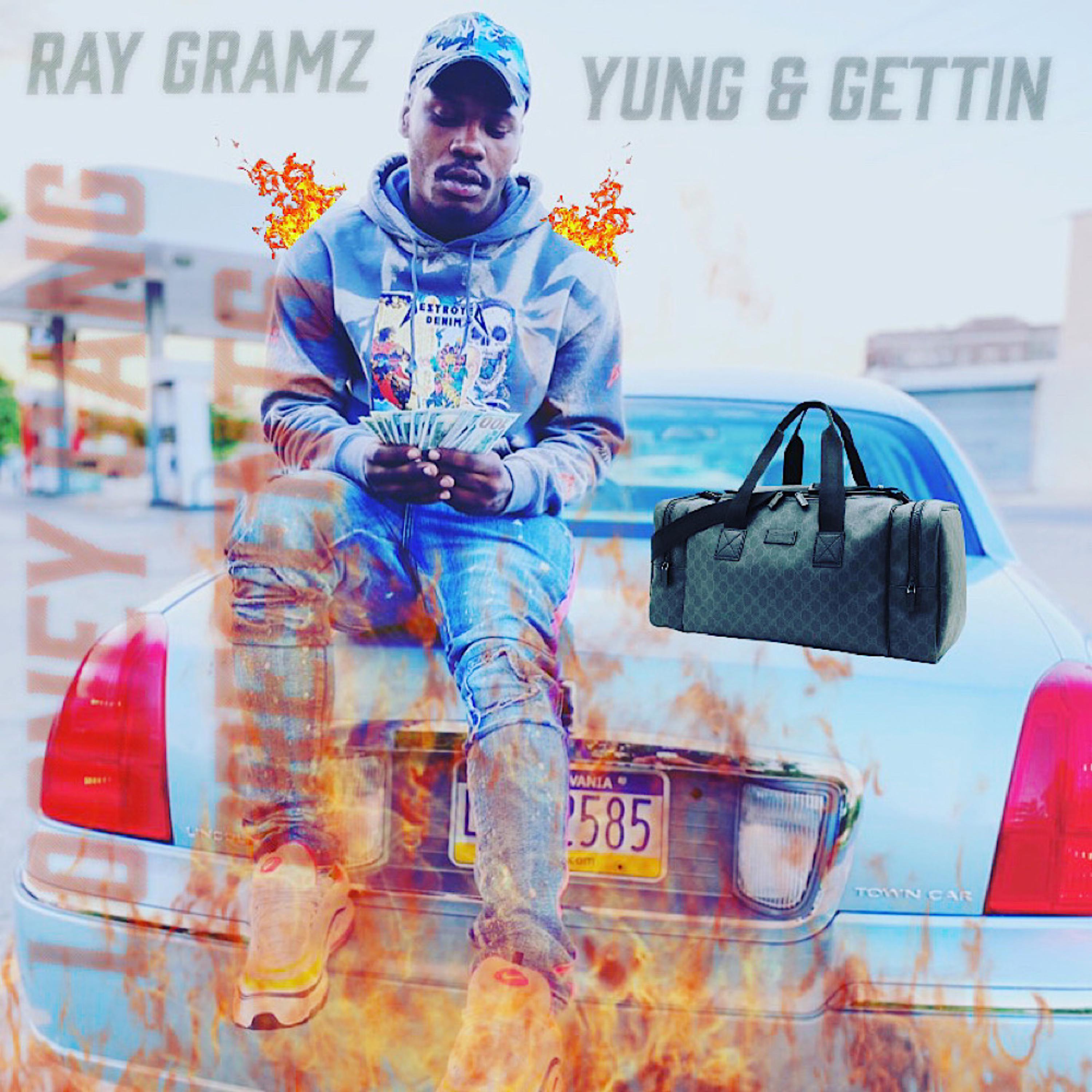 Yung & Gettin by Ray Gramz cover art