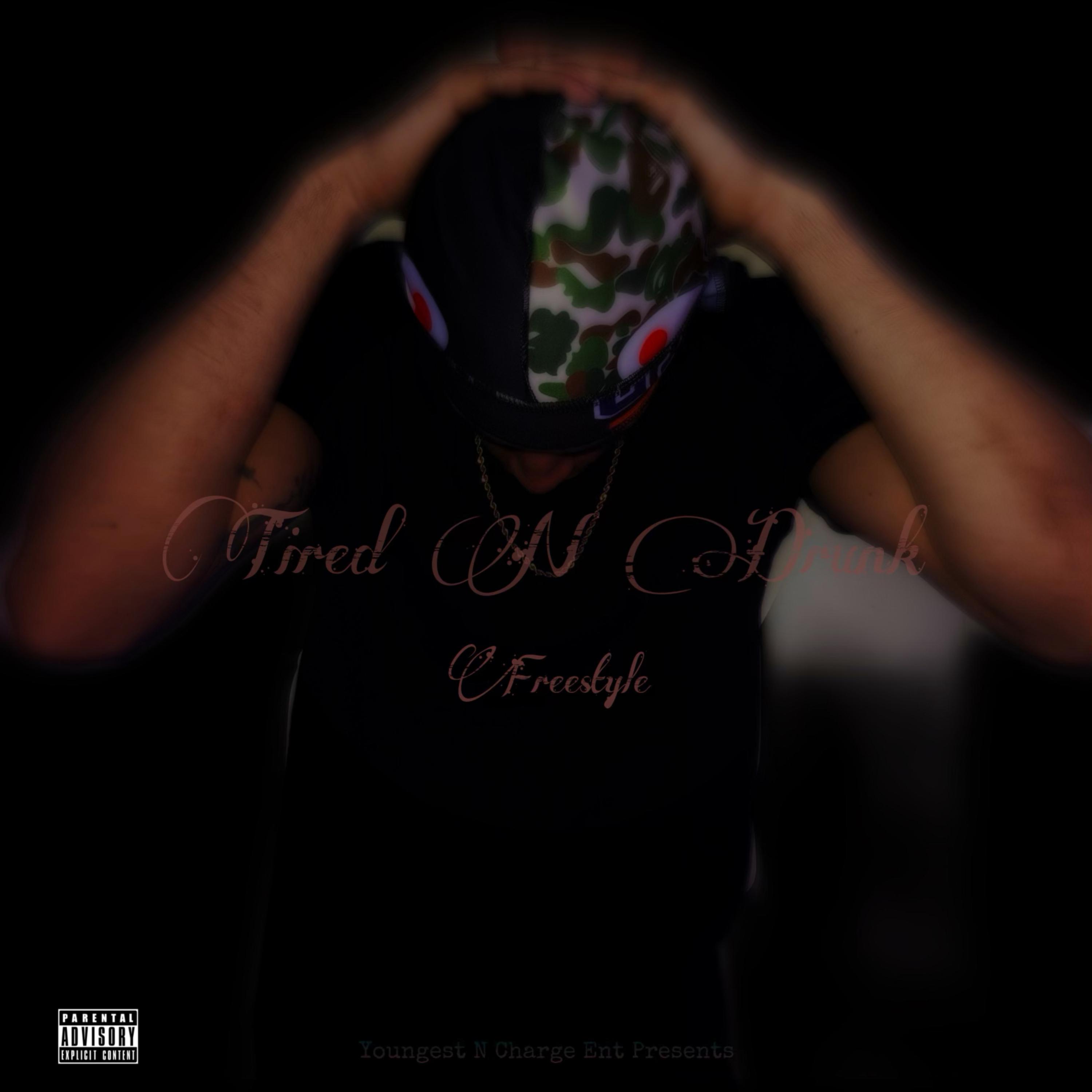 Tired N Drunk Freestyle artwork