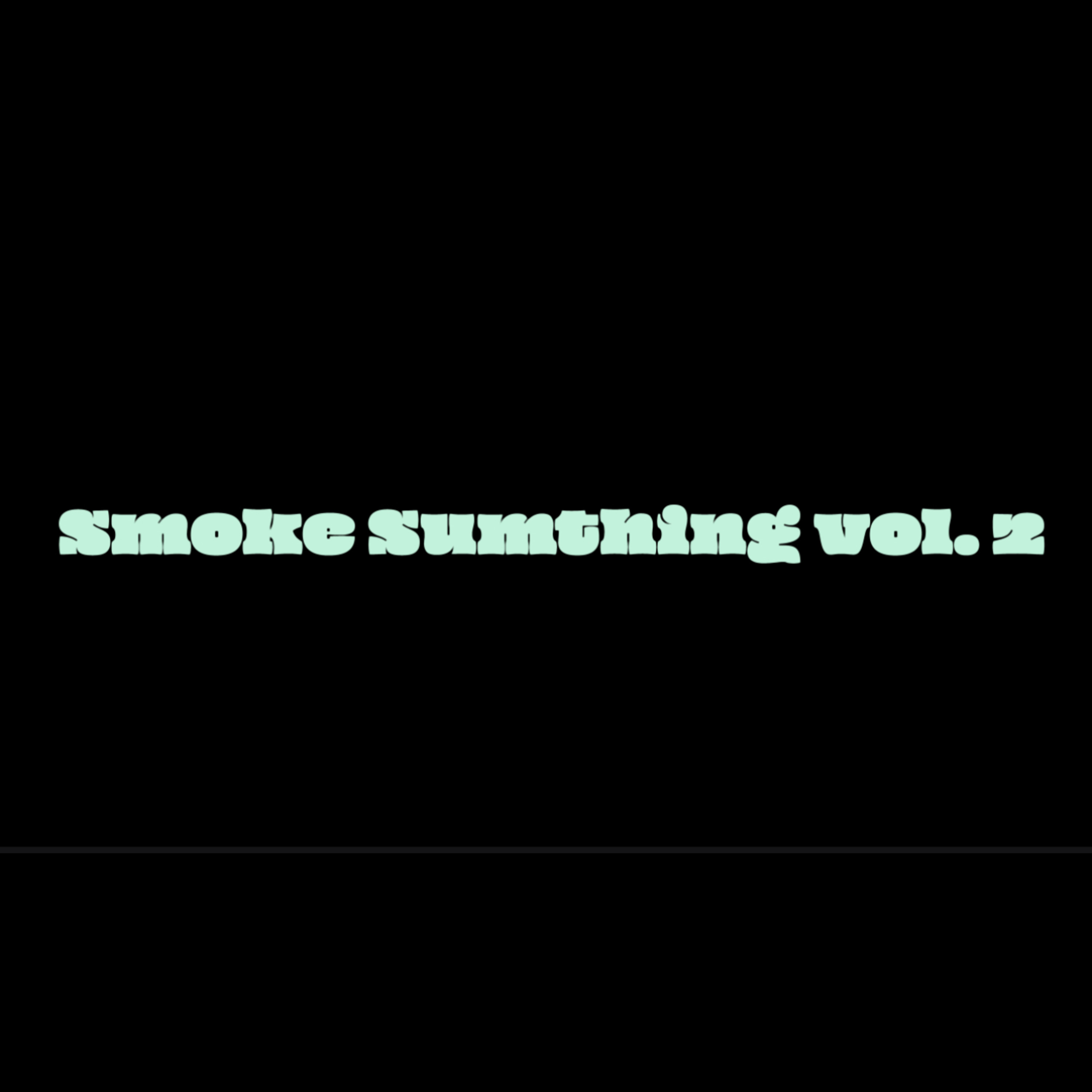 Smoke Sumthing Vol. 2 artwork