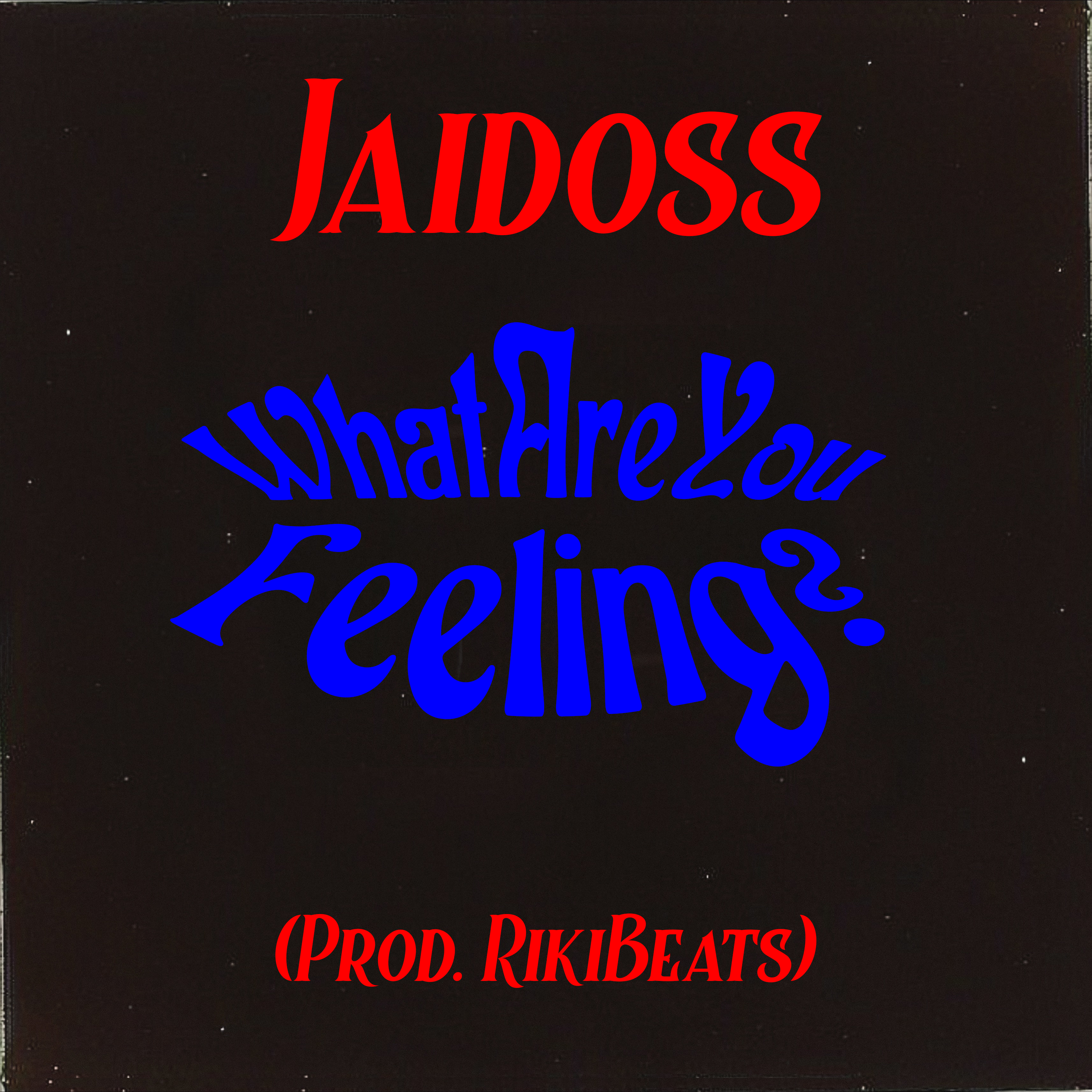 What Are You Feeling artwork