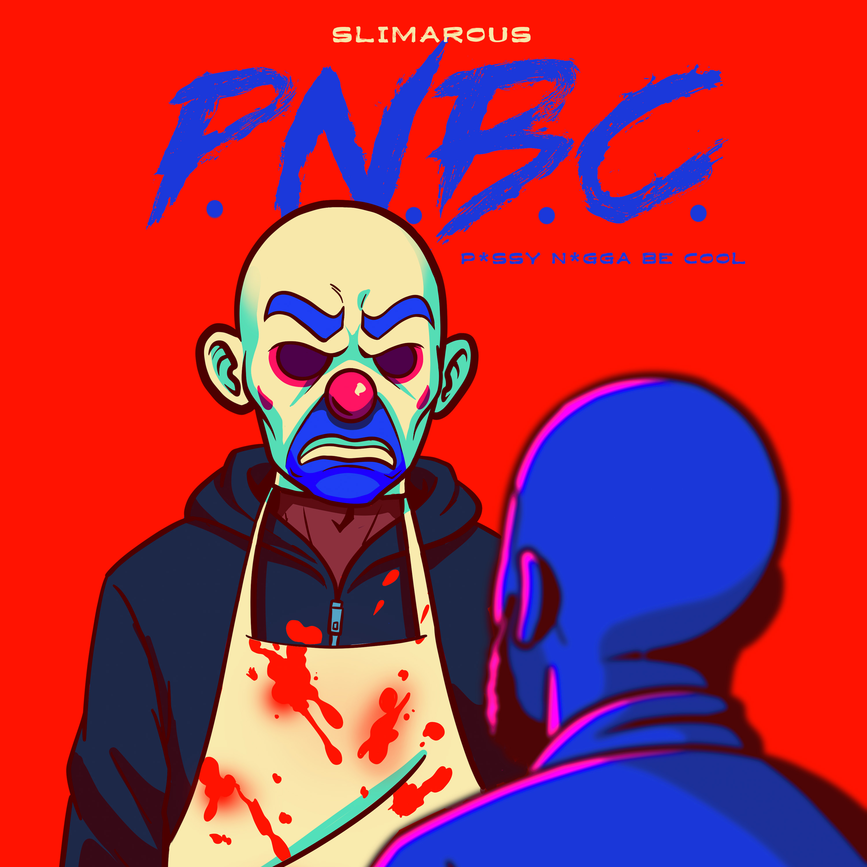 P.N.B.C (Pussy Nigga Be Cool) artwork