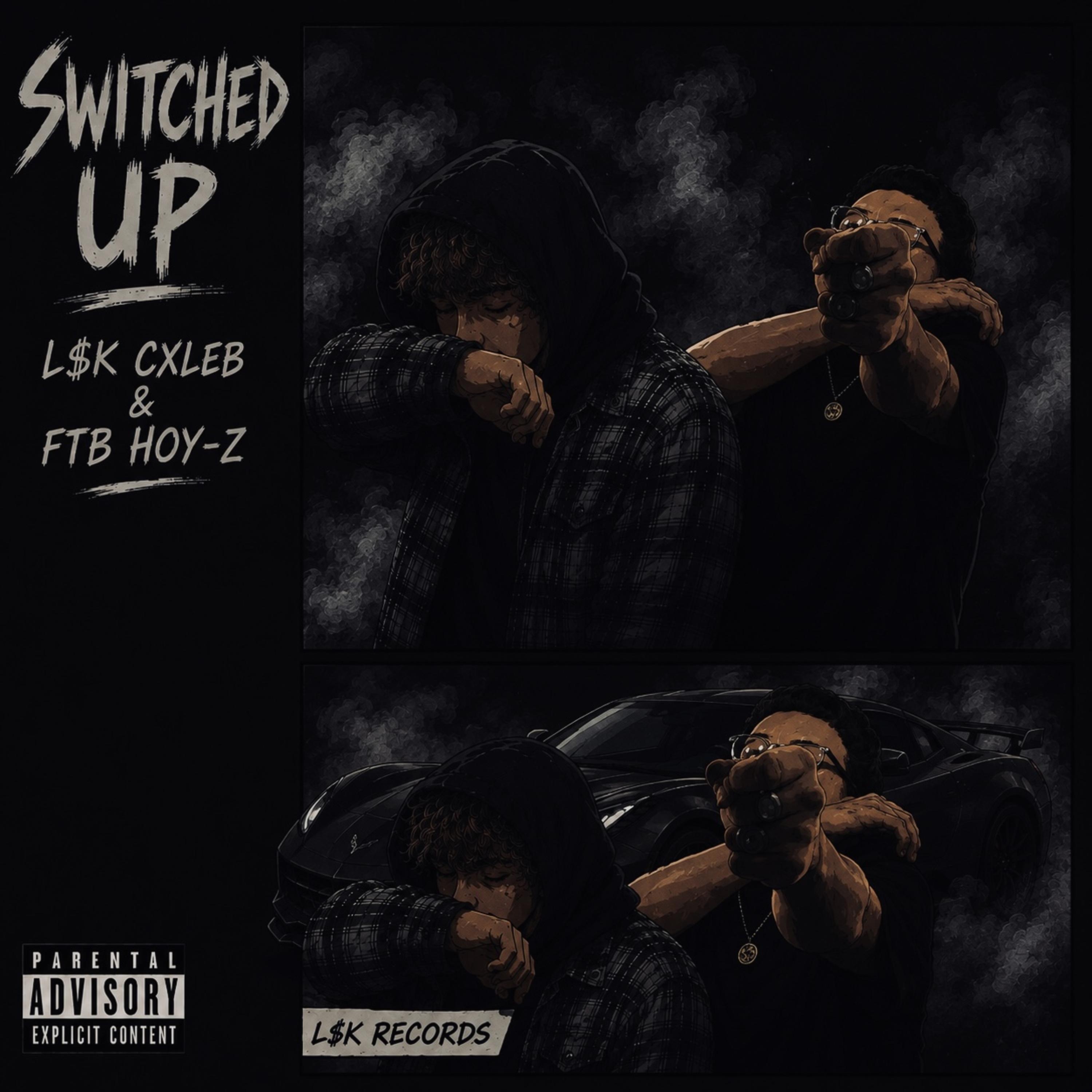 Switched Up by L$K CXLEB cover art