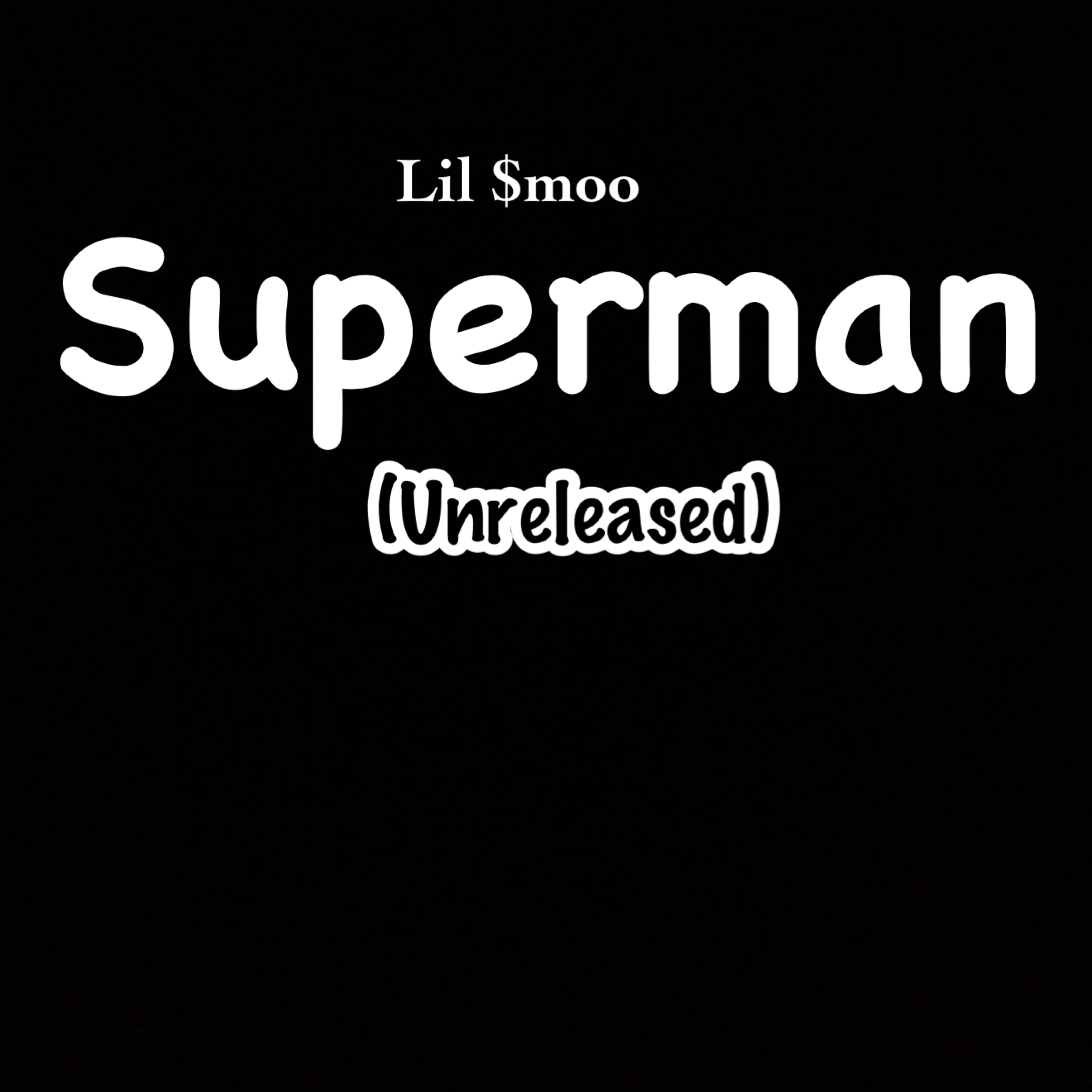 Superman (Unreleased) by Lil $moo cover art