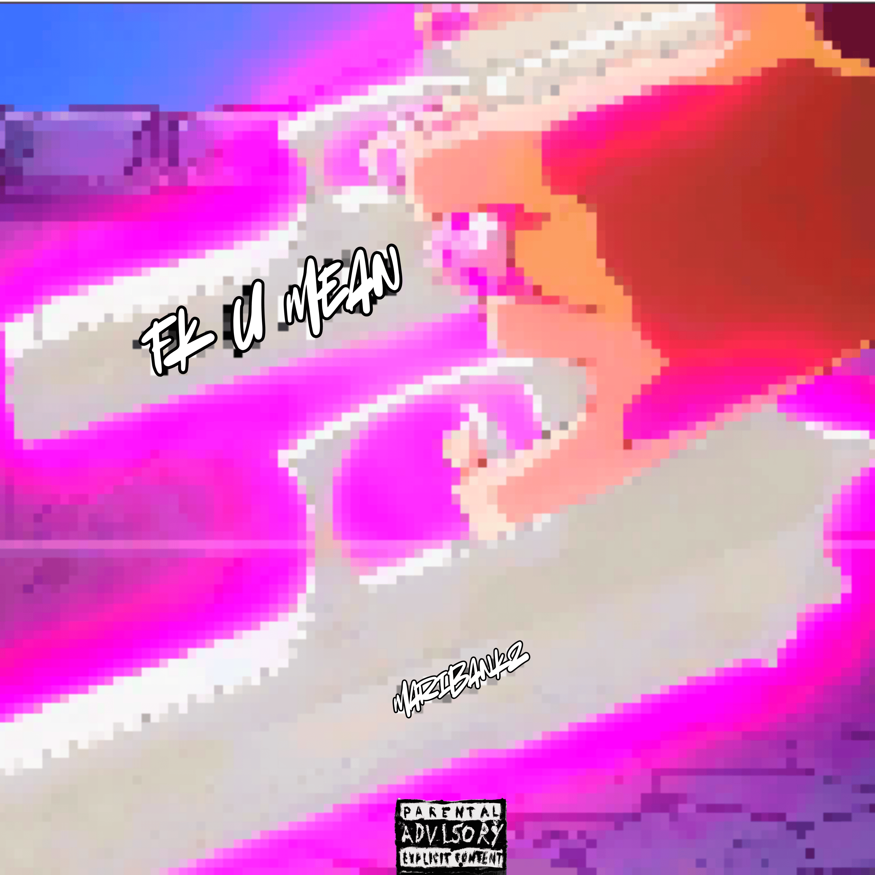 FK U MEAN artwork