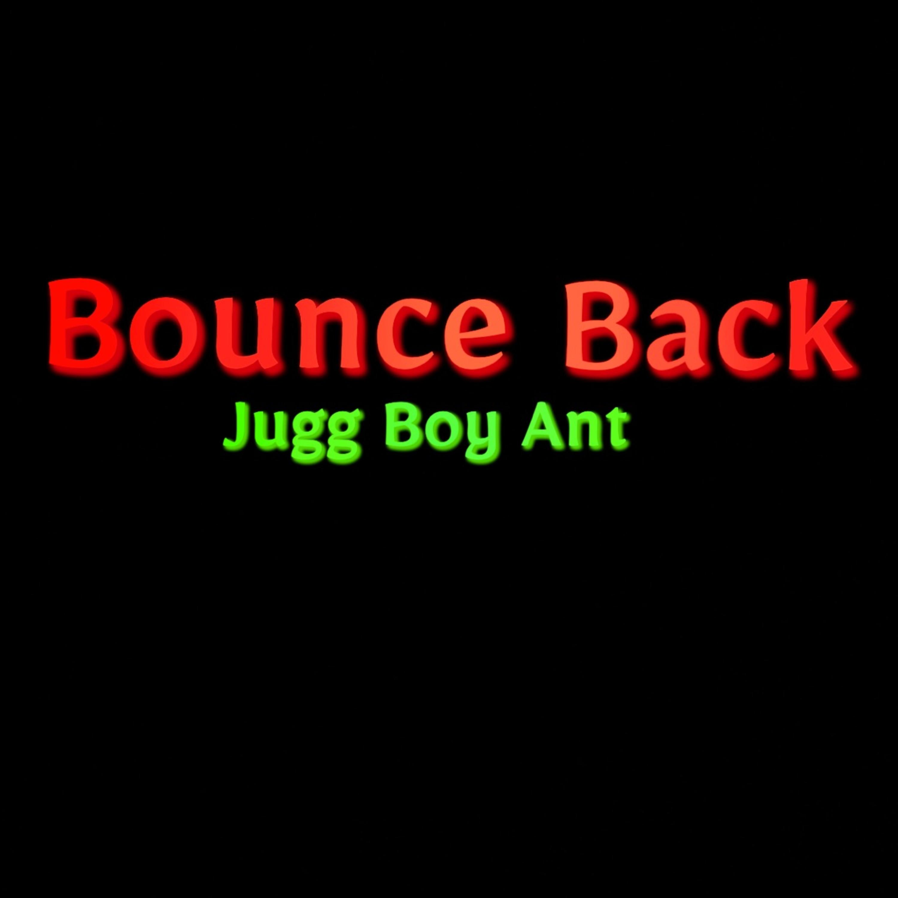 Bounce Back by Jugg Boy Ant cover art