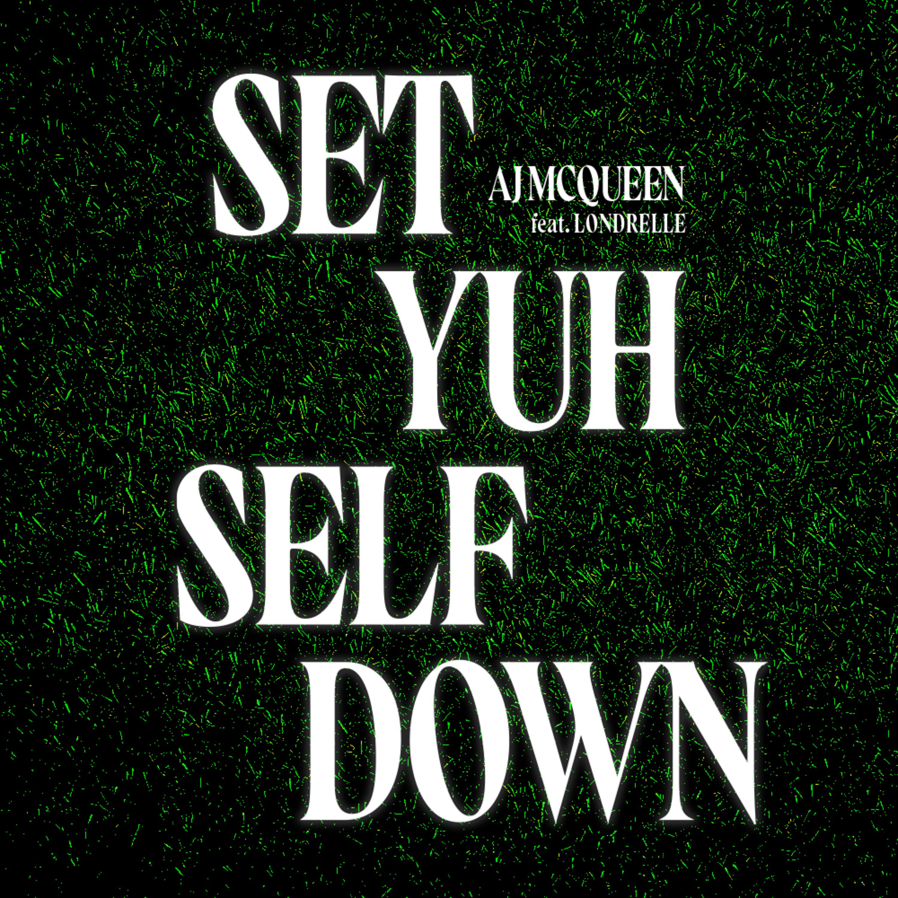 SET YUH SELF DOWN artwork