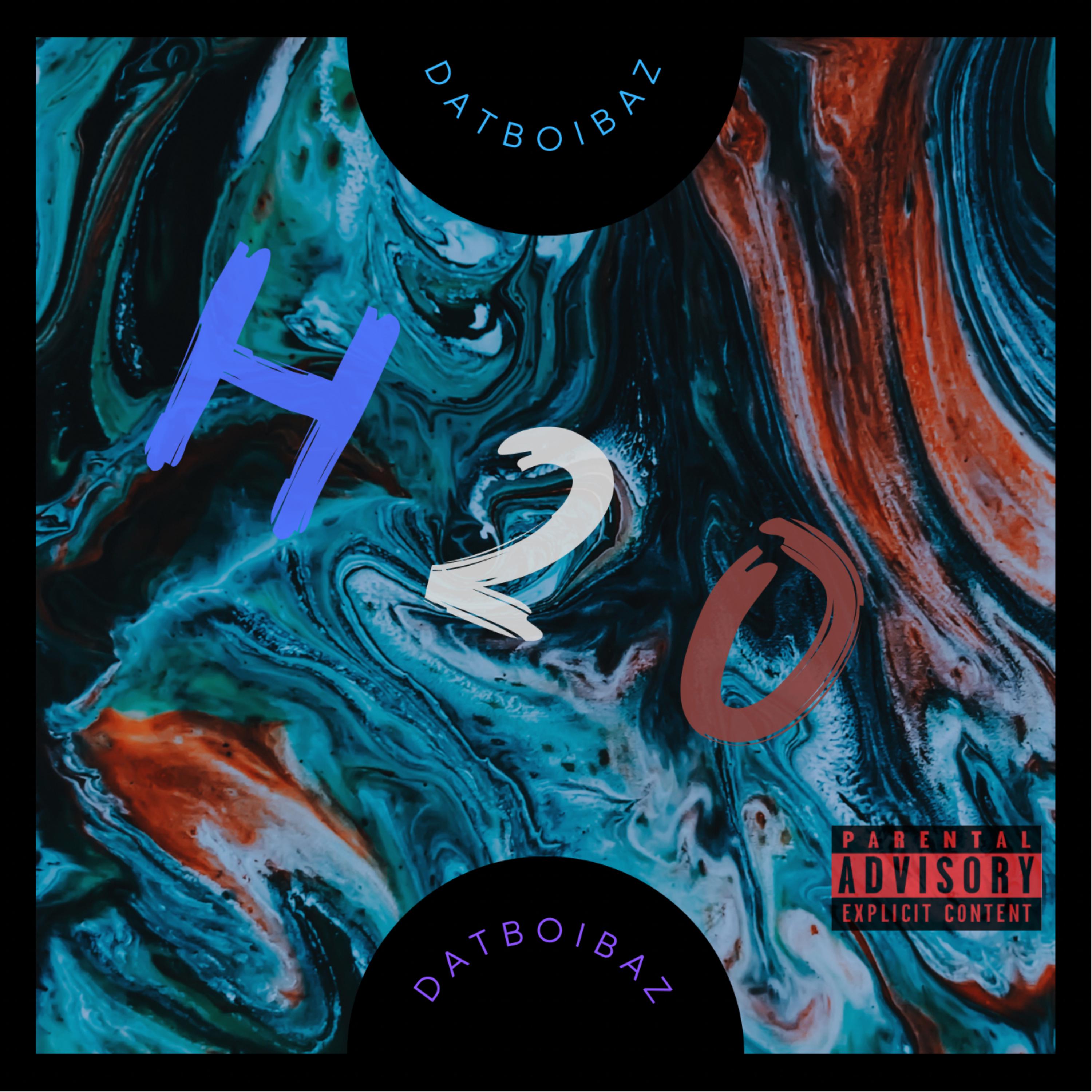 H2O by DatBoiBaz cover art