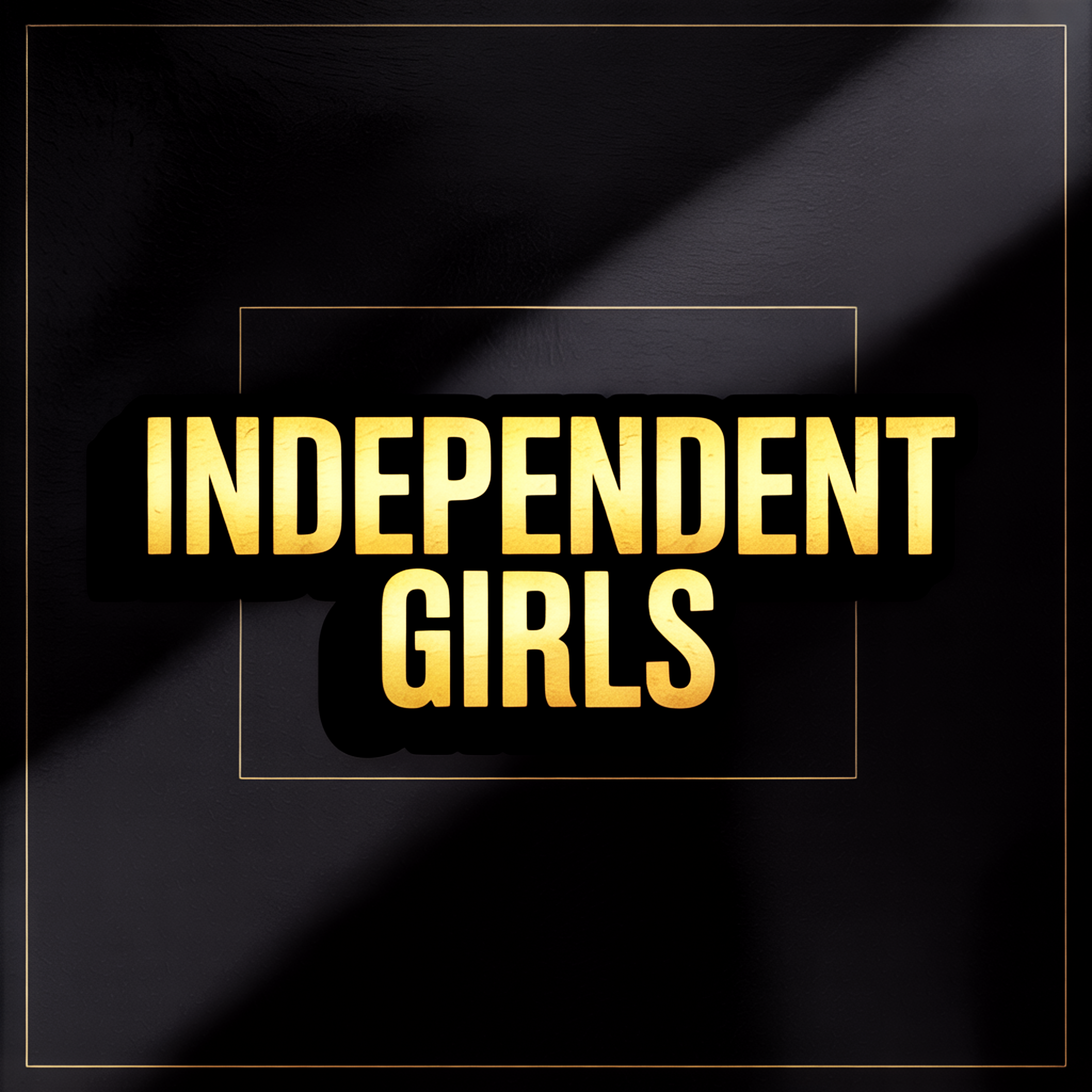 Independent Girls artwork