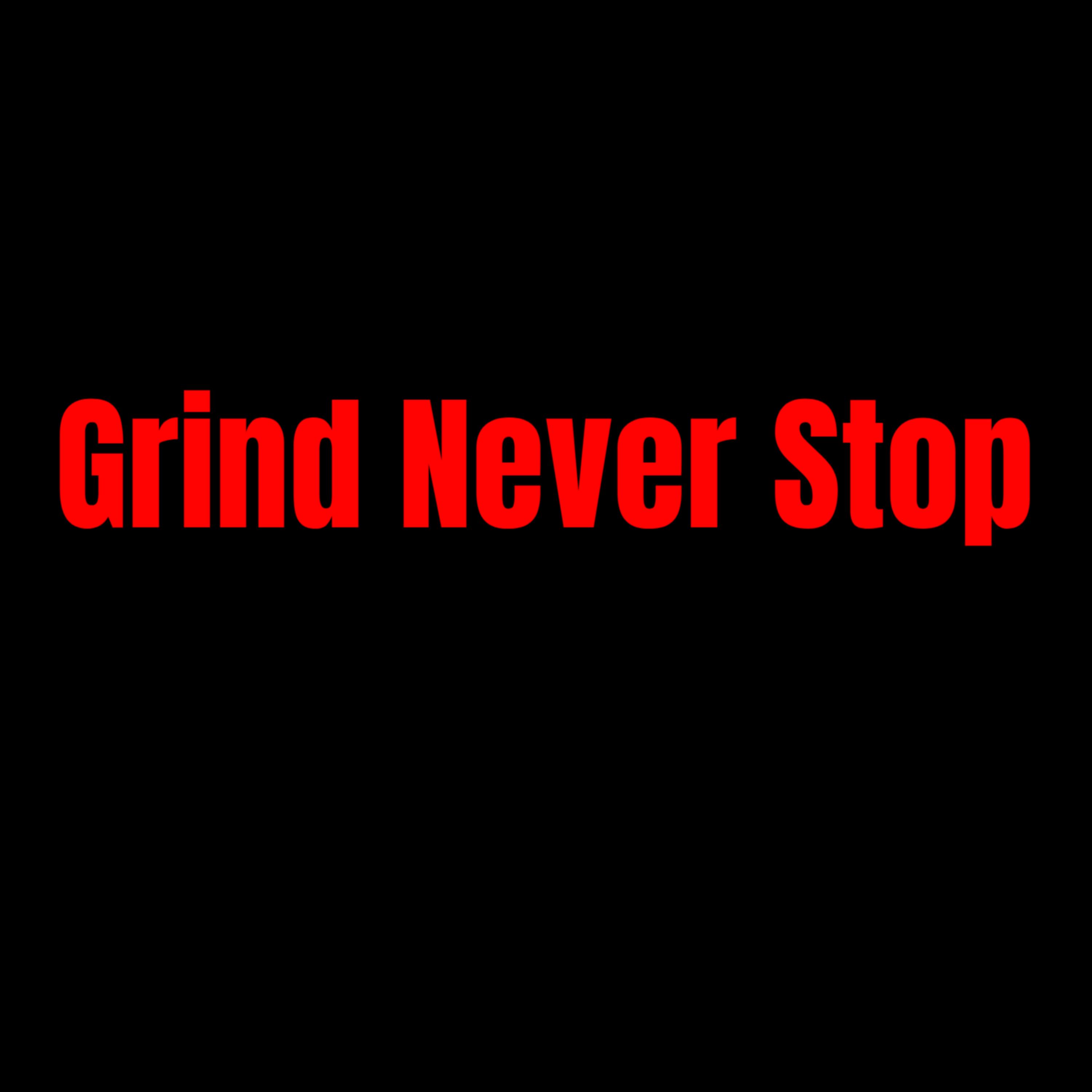 Grind Never Stop artwork