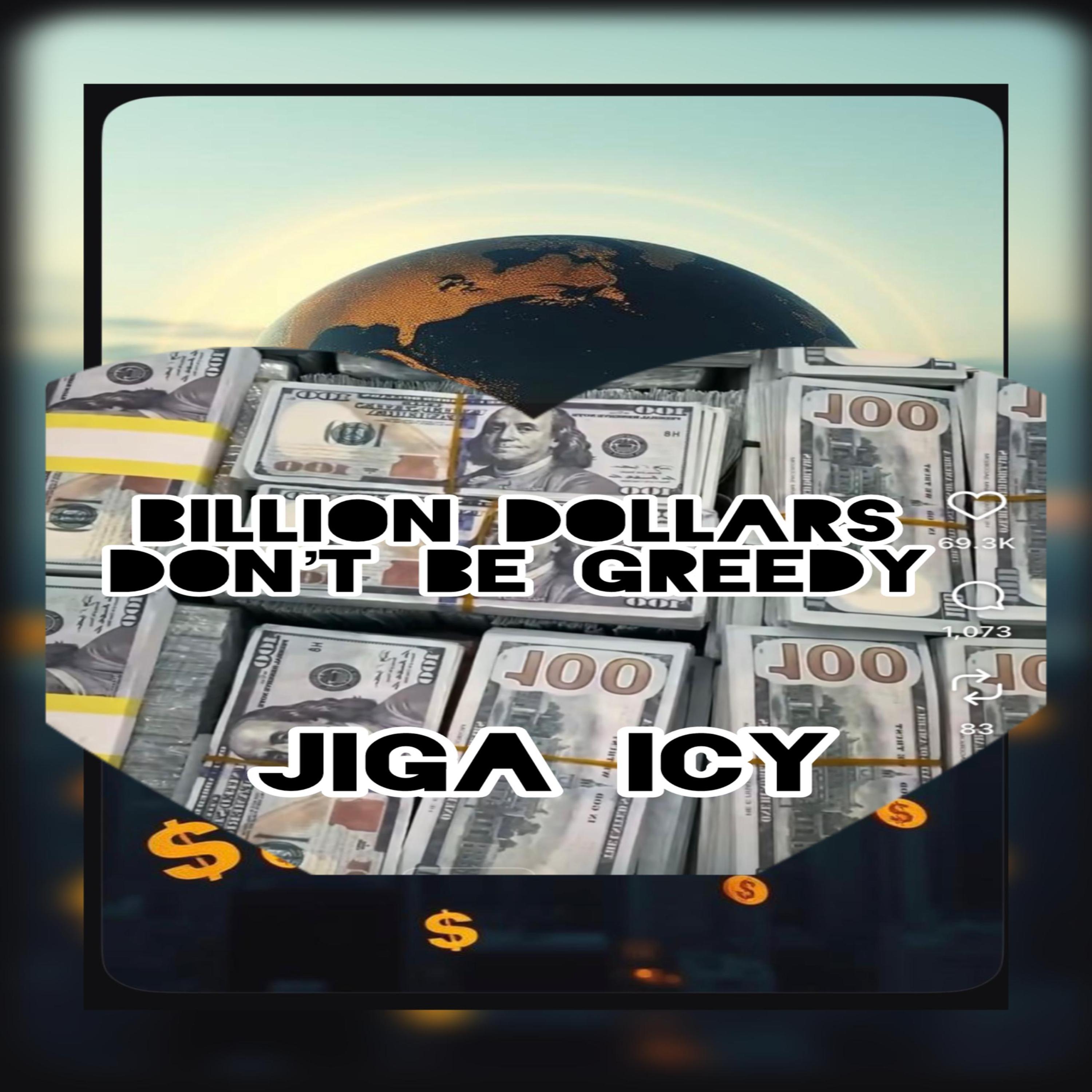 Billion dollars Don’t be greedy artwork