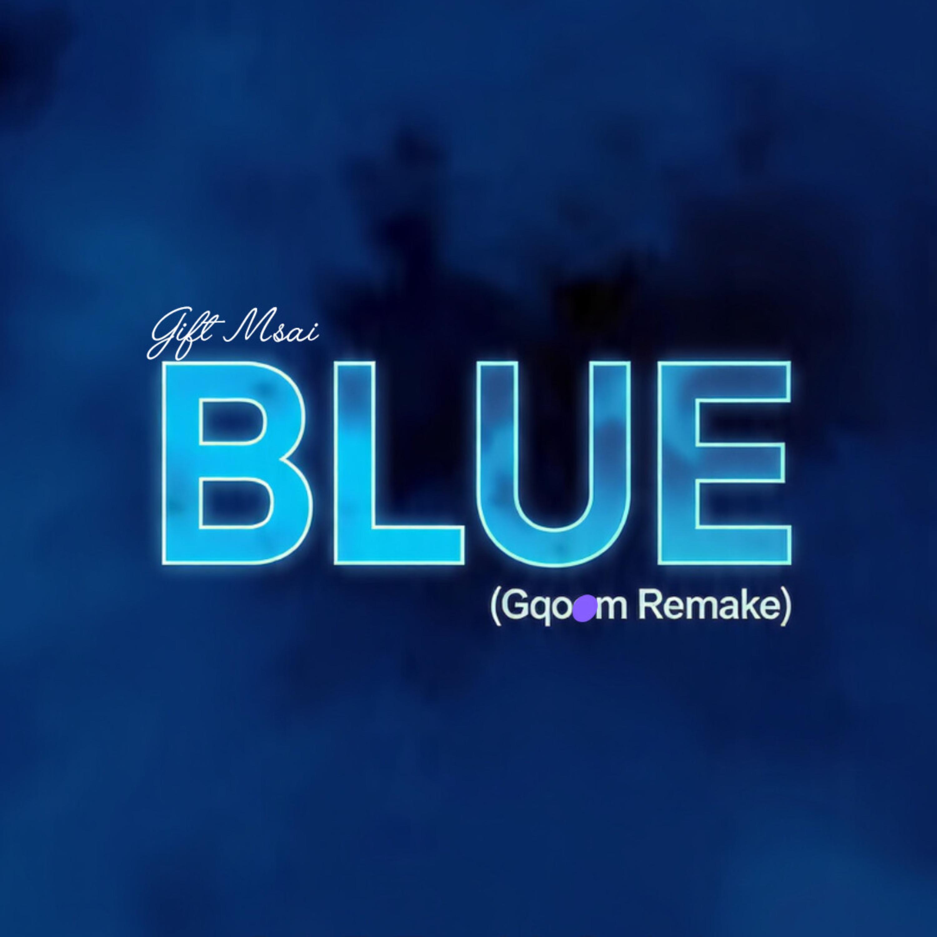 Blue (Gqom remake) artwork