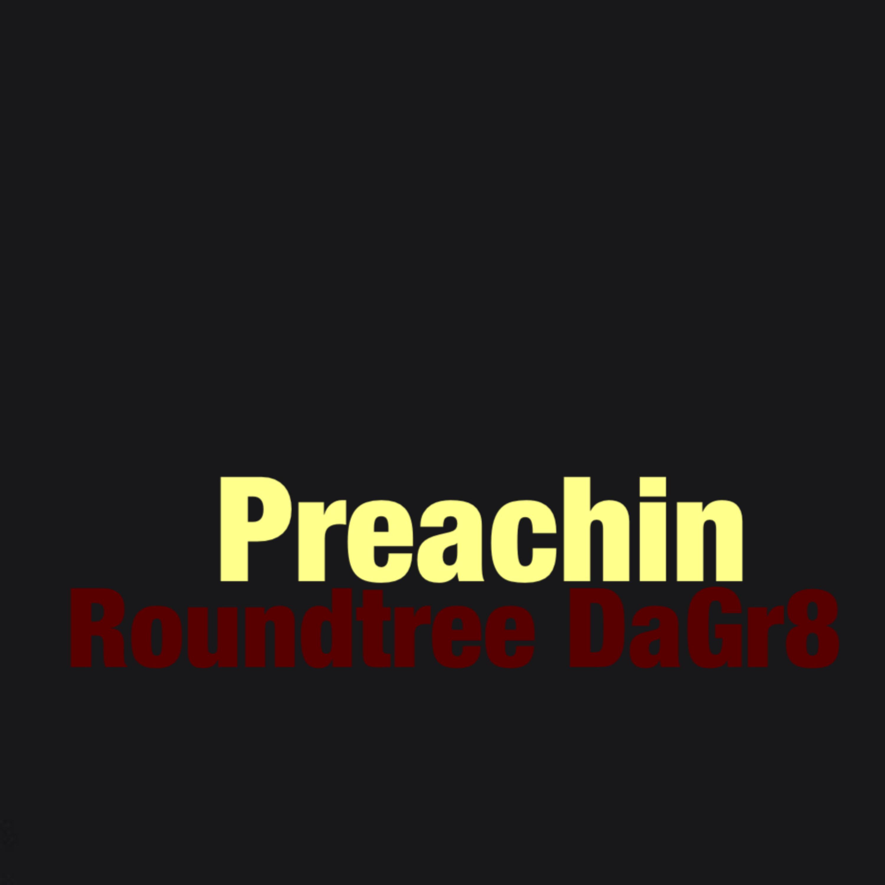 Preachin by Roundtree DaGr8 cover art