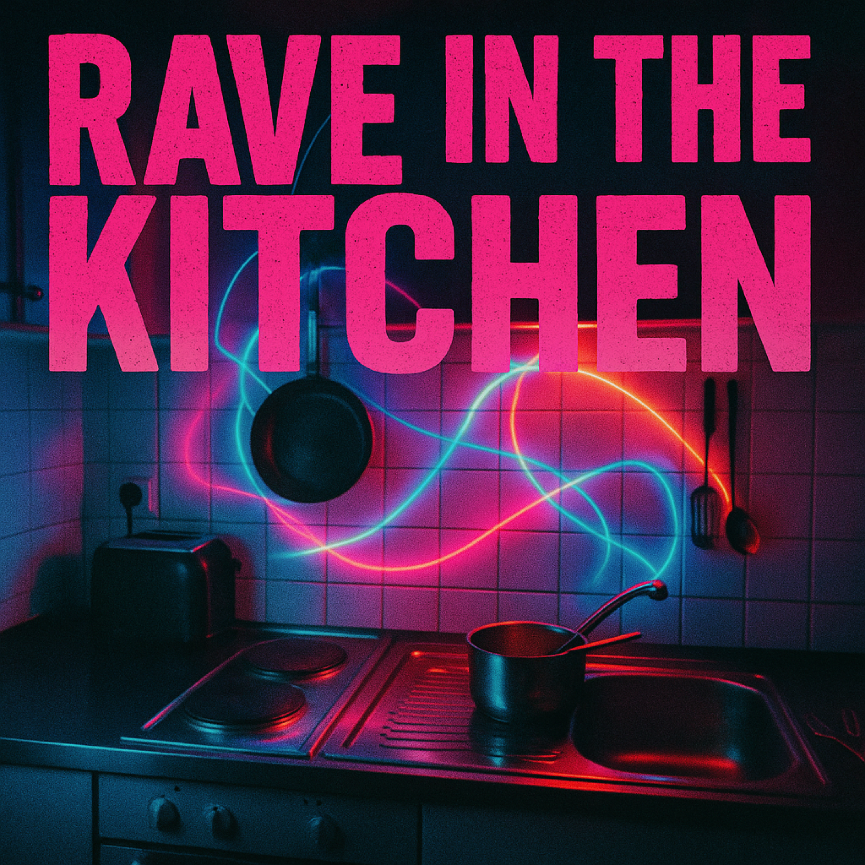 RAVE IN THE KITCHEN artwork