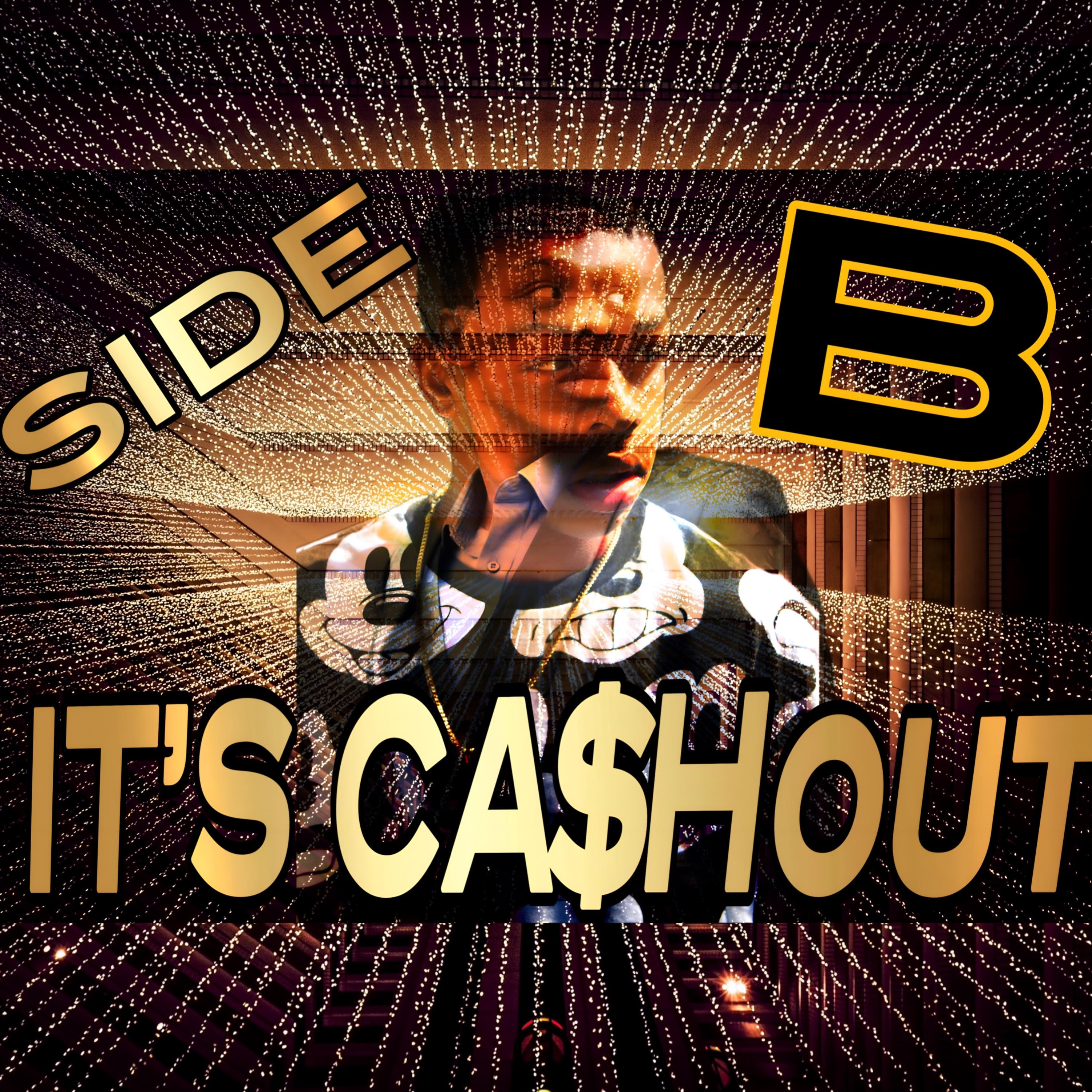 IT’S CA$HOUT(SIDE B) artwork