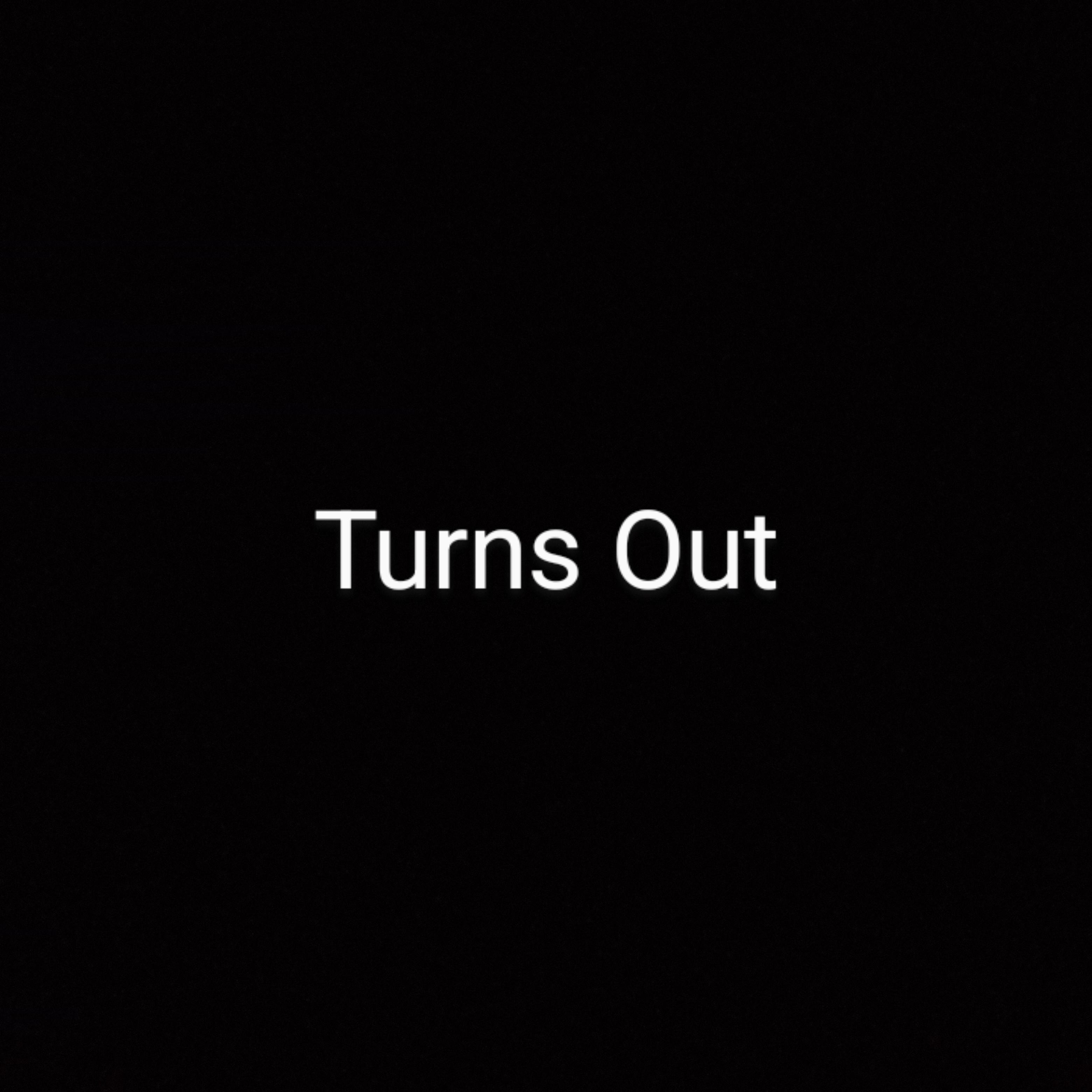 Turns Out artwork