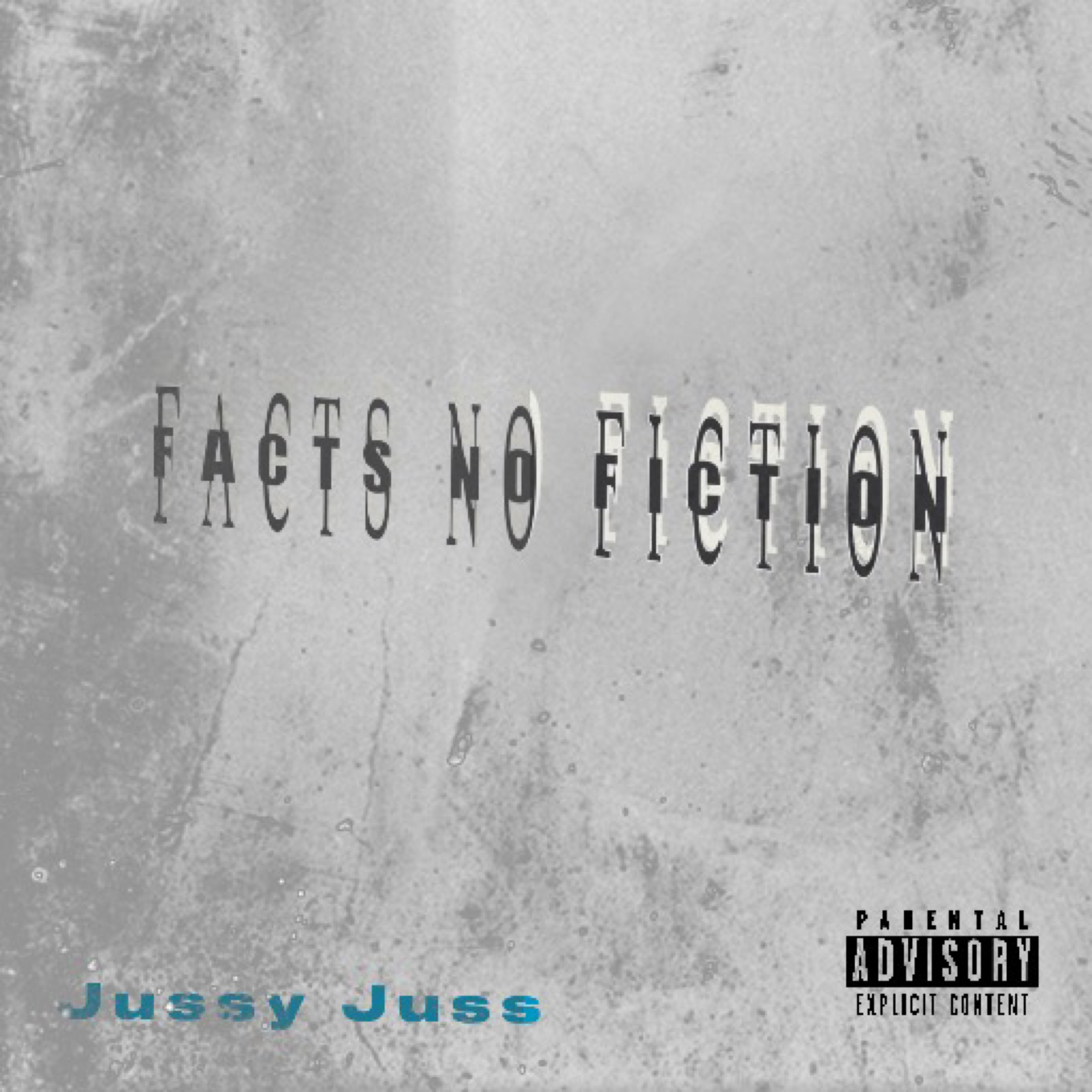 Facts No Fiction by Jussy Juss cover art