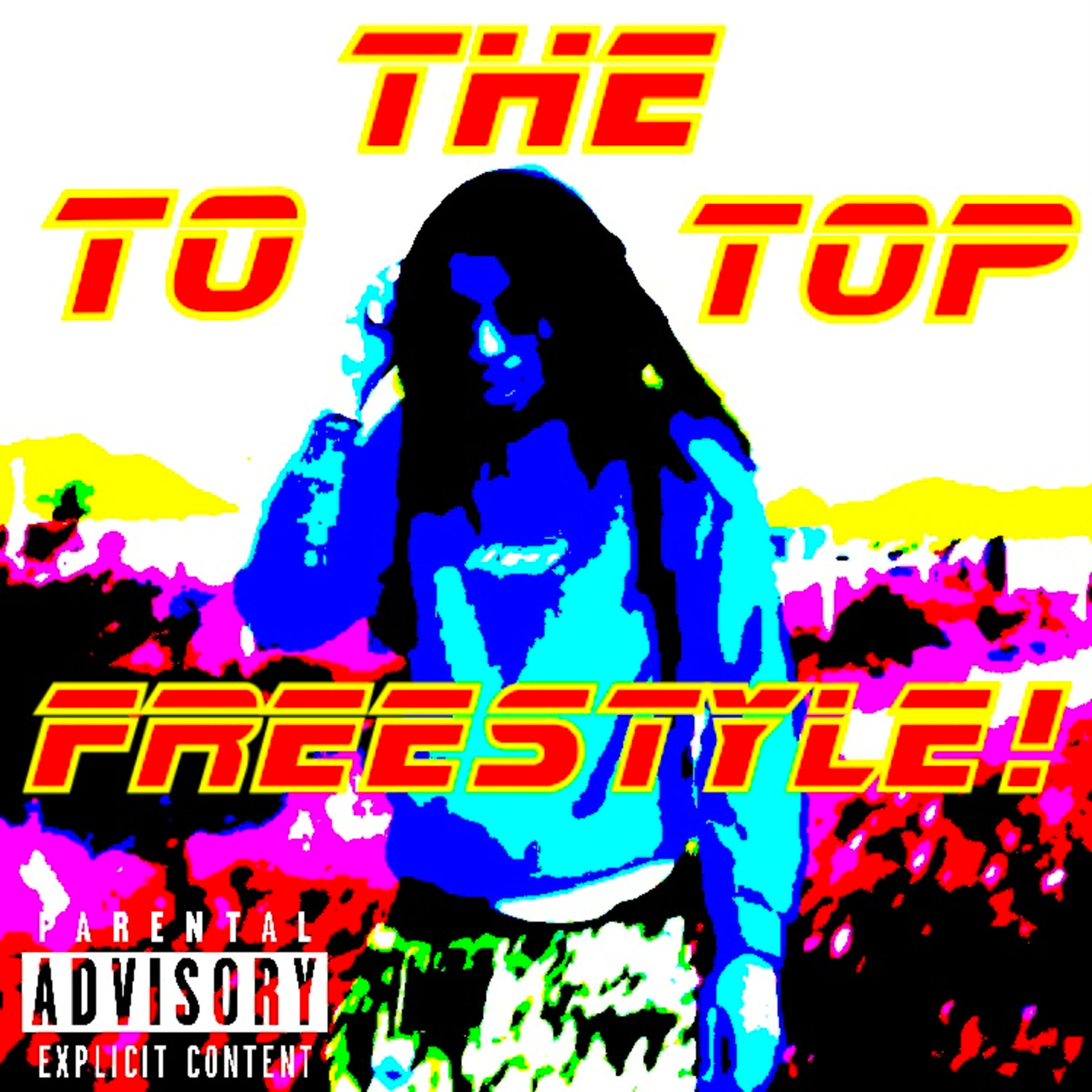 To The Top Freestyle! artwork
