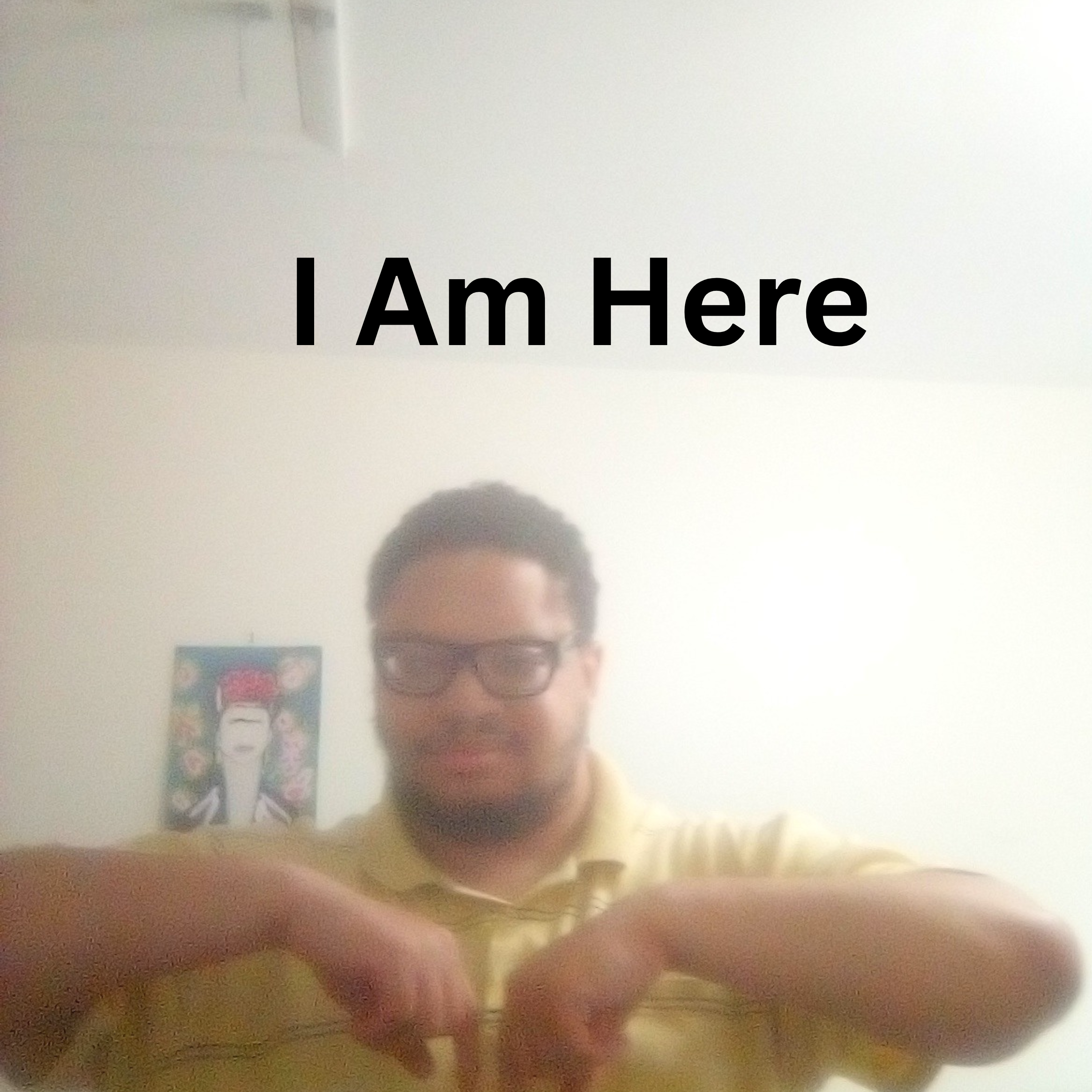 I Am Here artwork