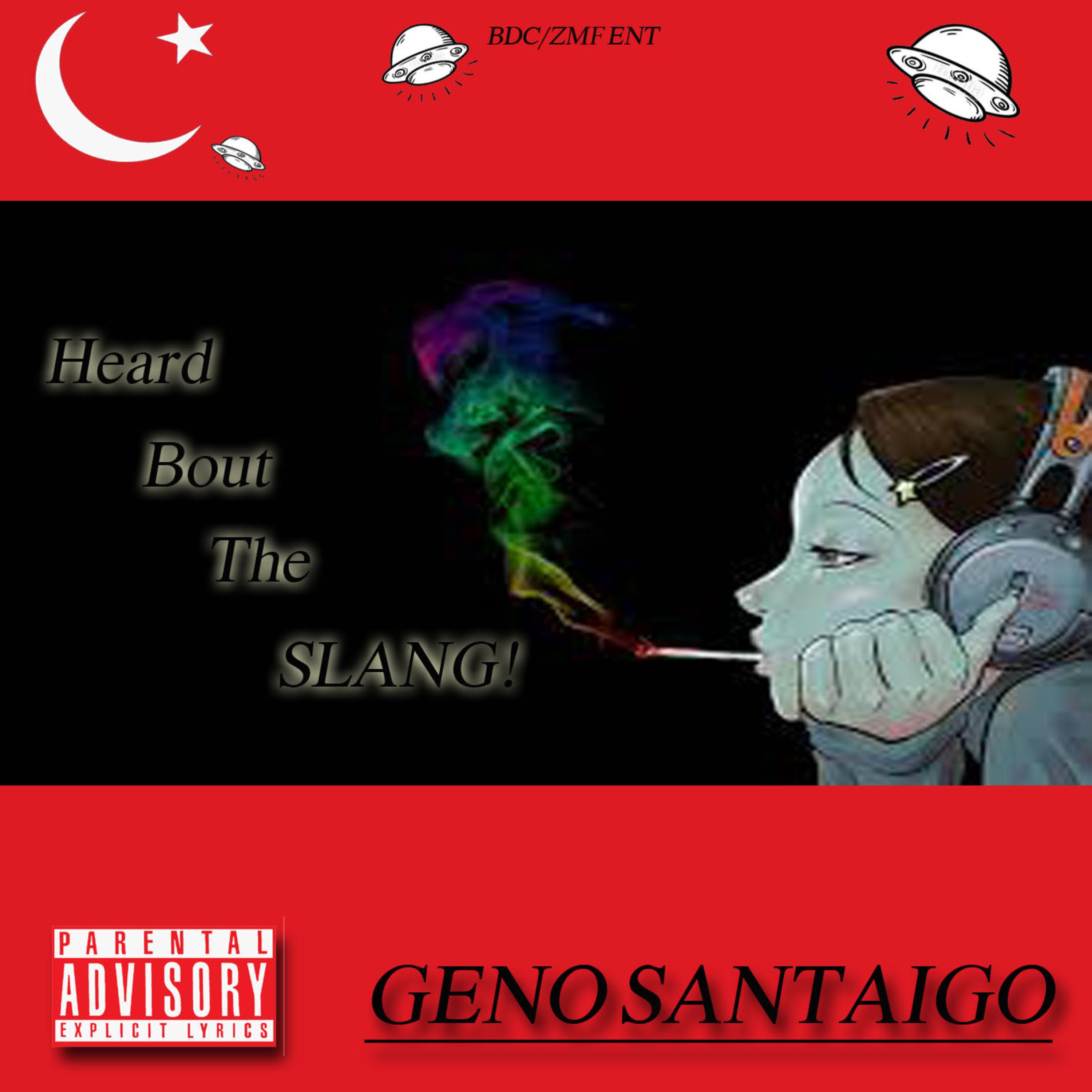 Heard Bout The Slang by Geno Santaigo cover art