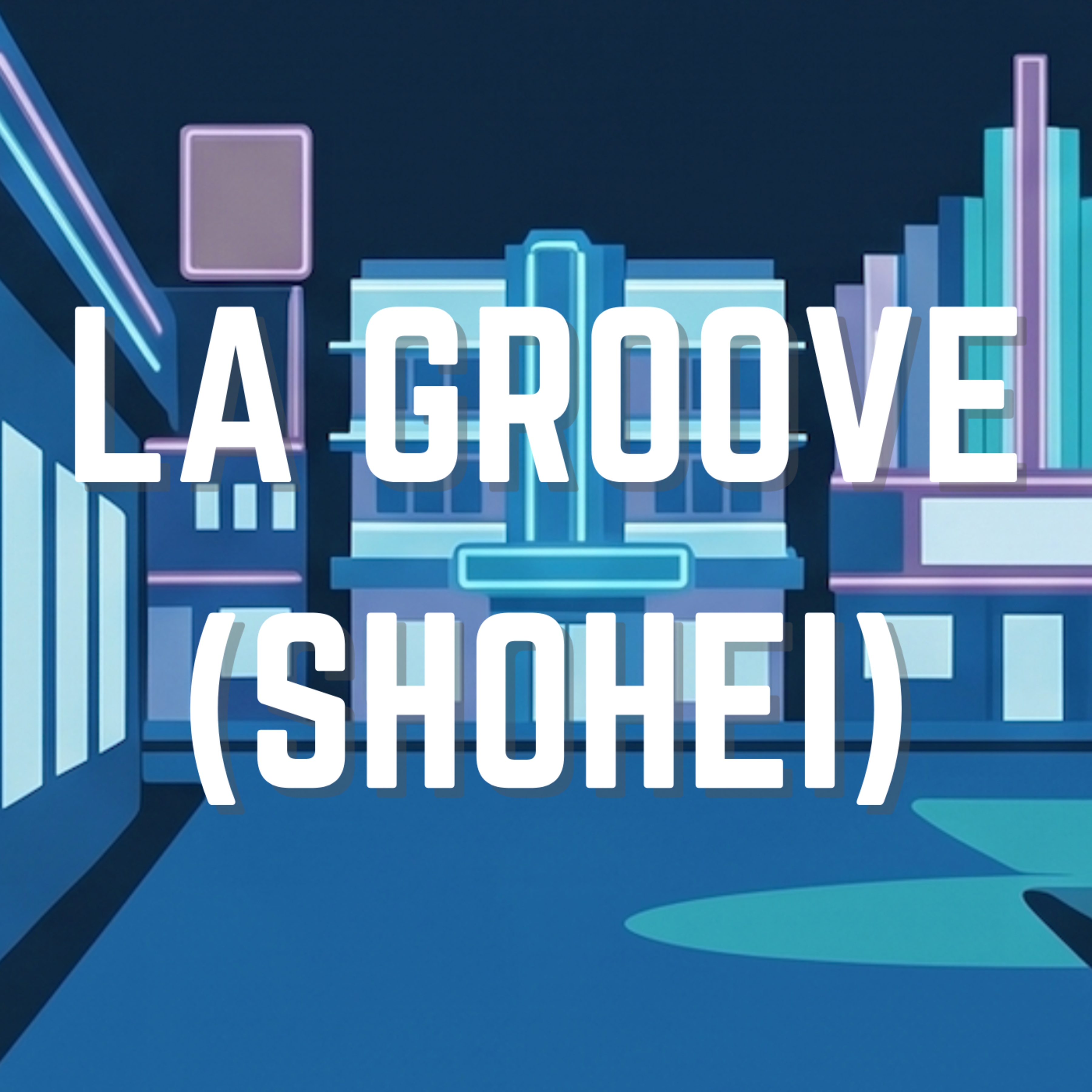 LA Groove (Shohei) by David Castle cover art