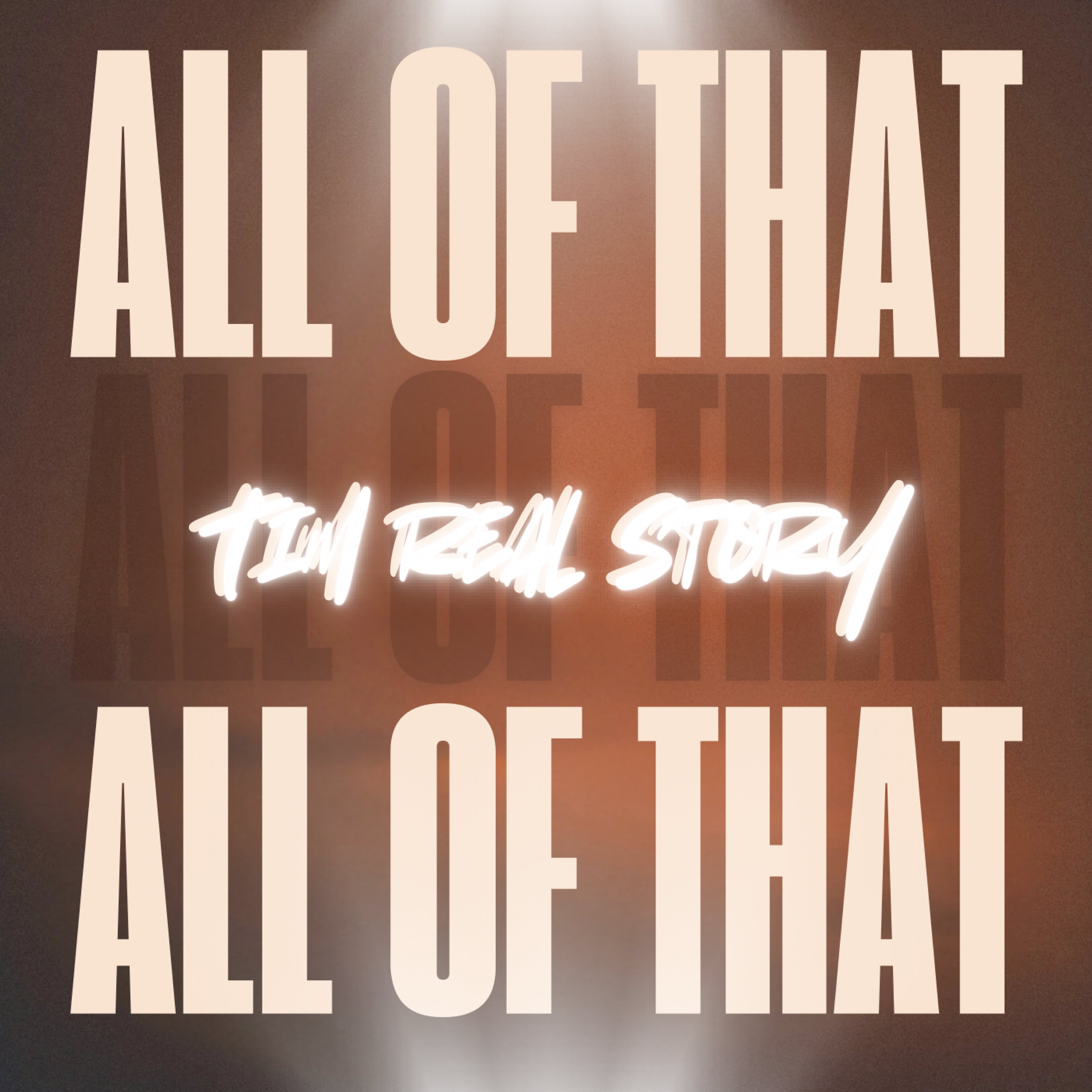 All Of That by Tim Real Story cover art