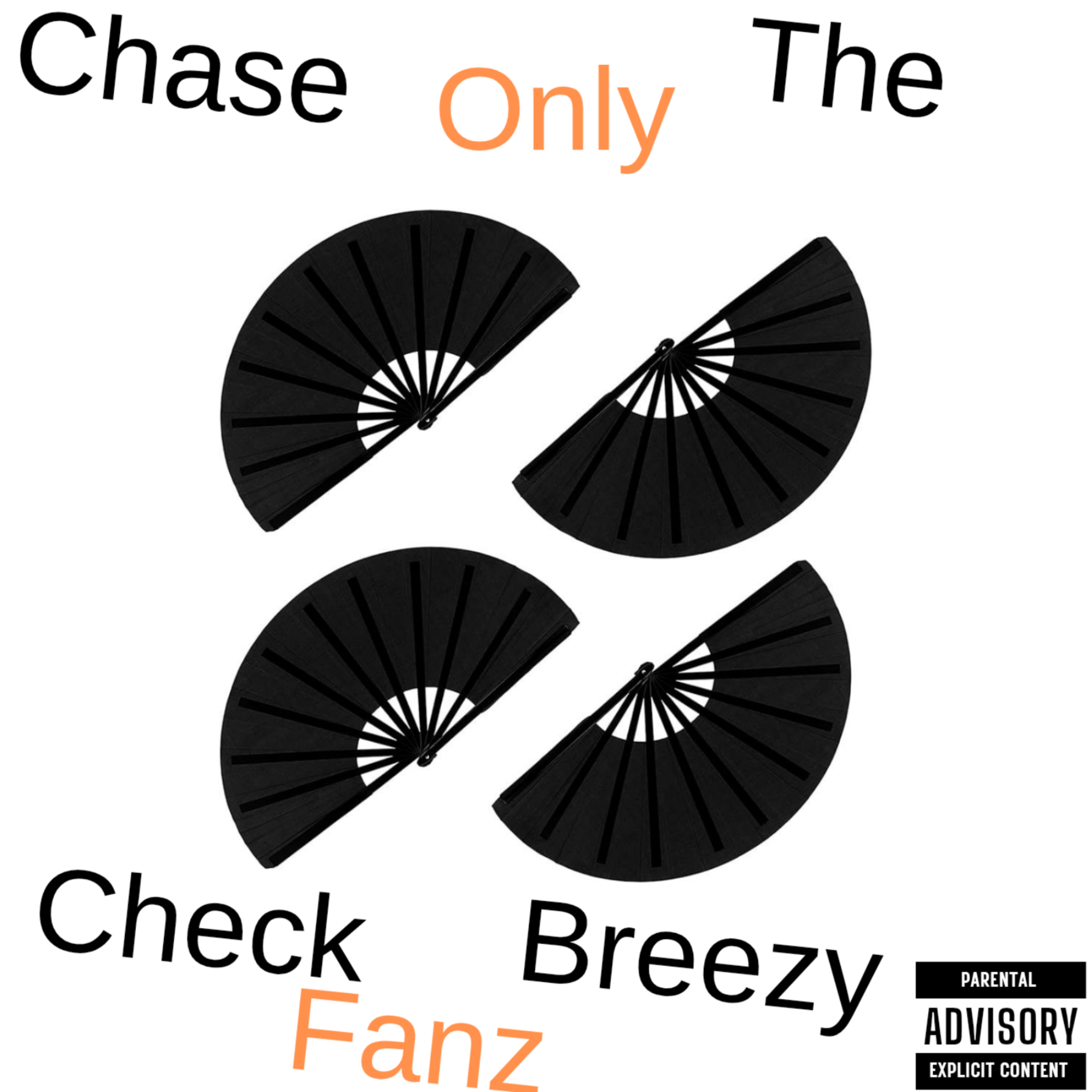 Only Fanz - Chase The Check Breezy