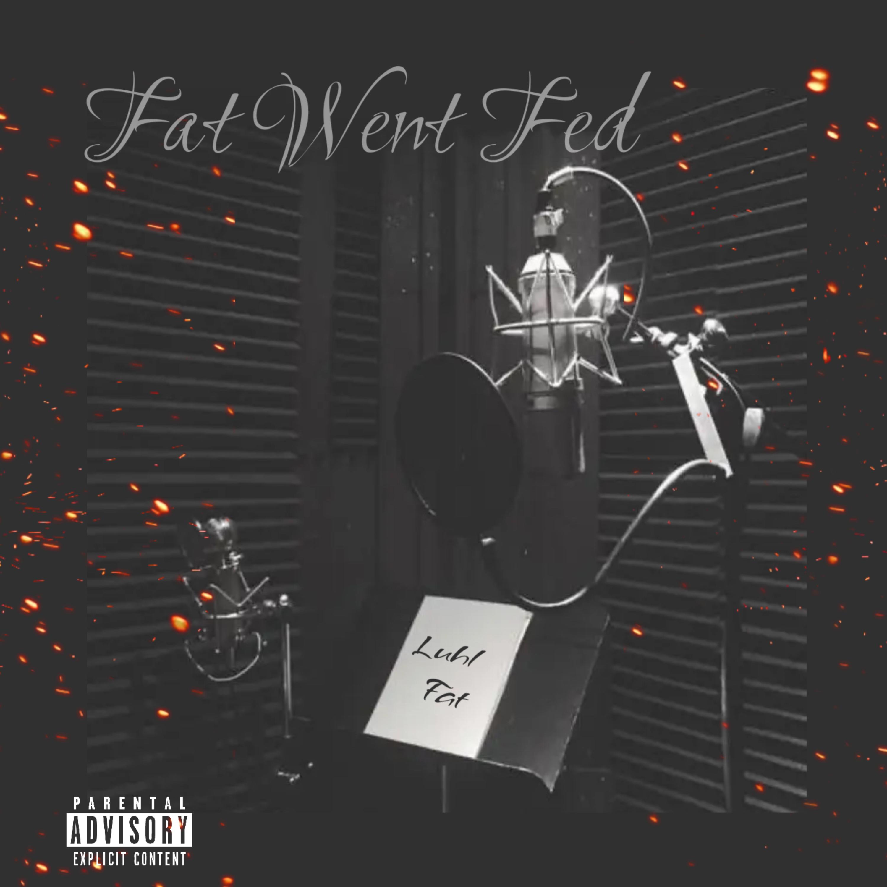 Fat Went Fed artwork