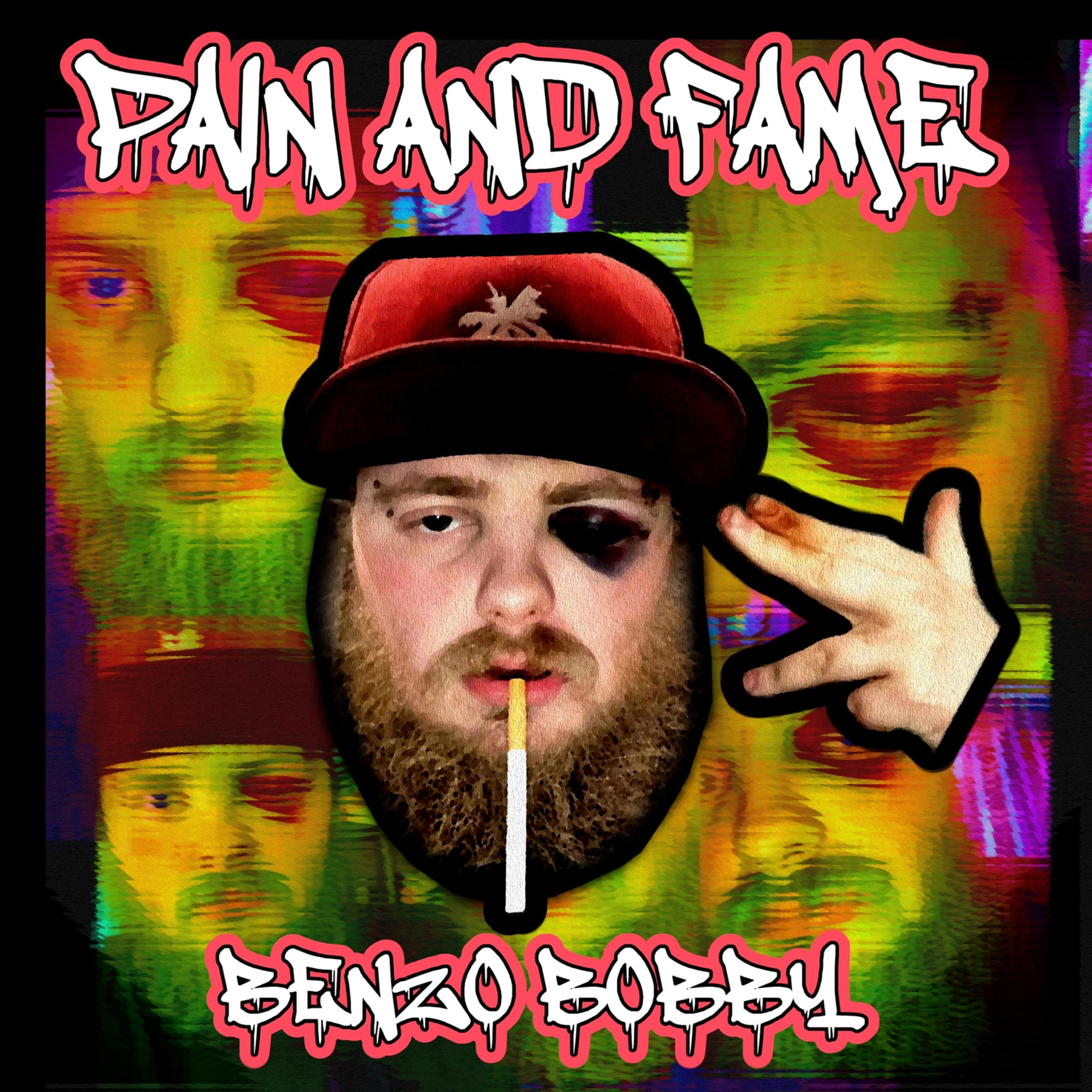 Pain And Fame by Benzo Bobby cover art
