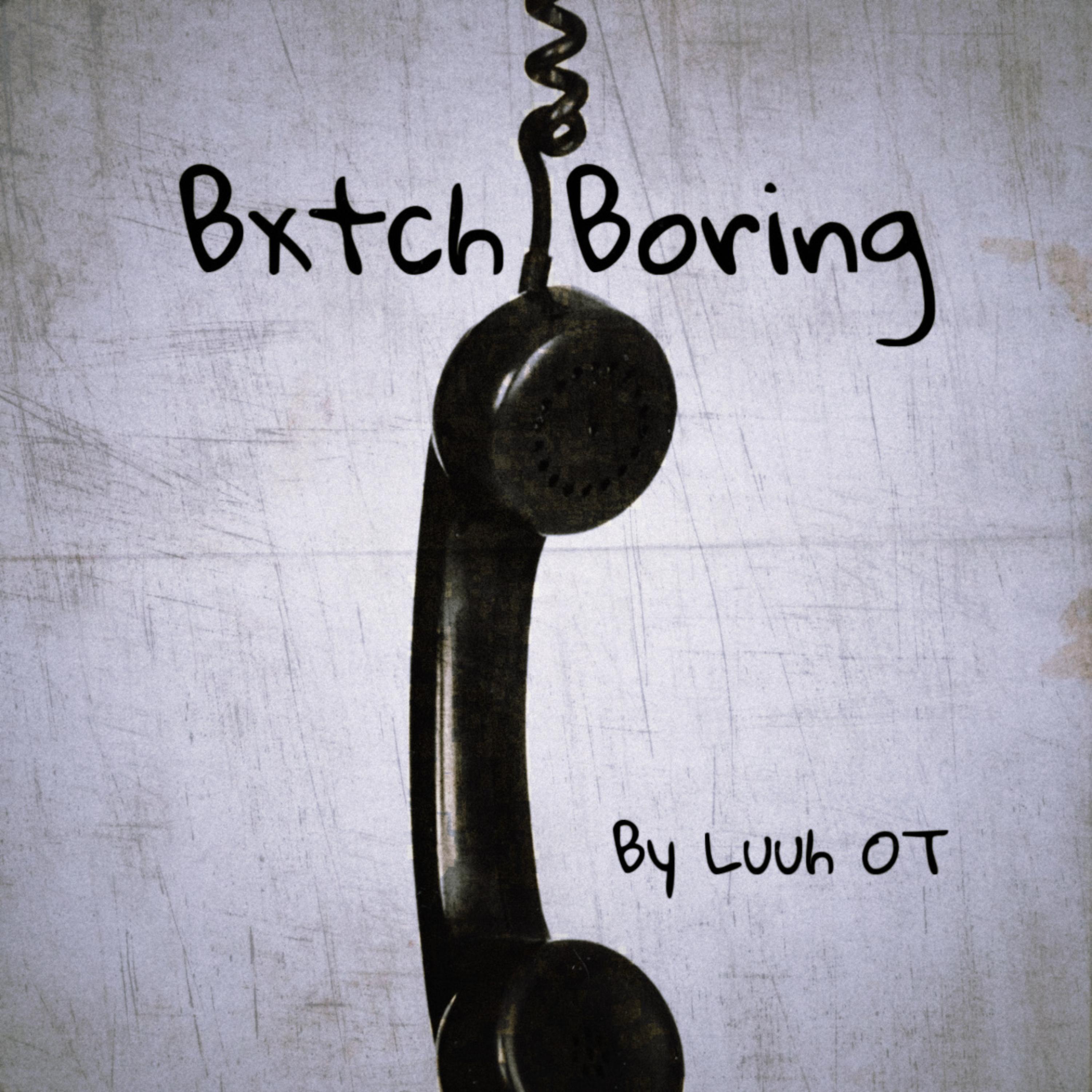 Bxtch Boring artwork