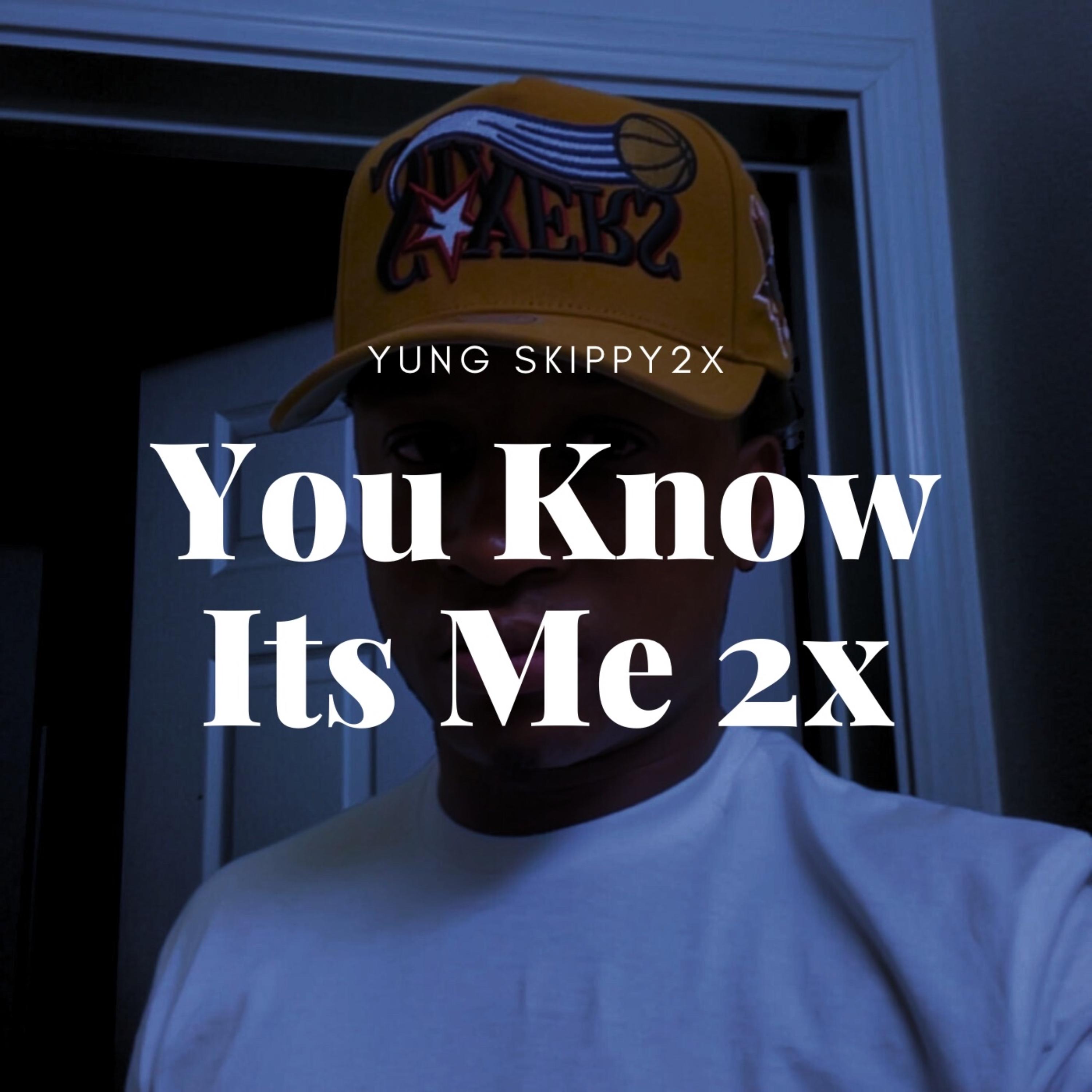 You Know It’s Me 2x artwork