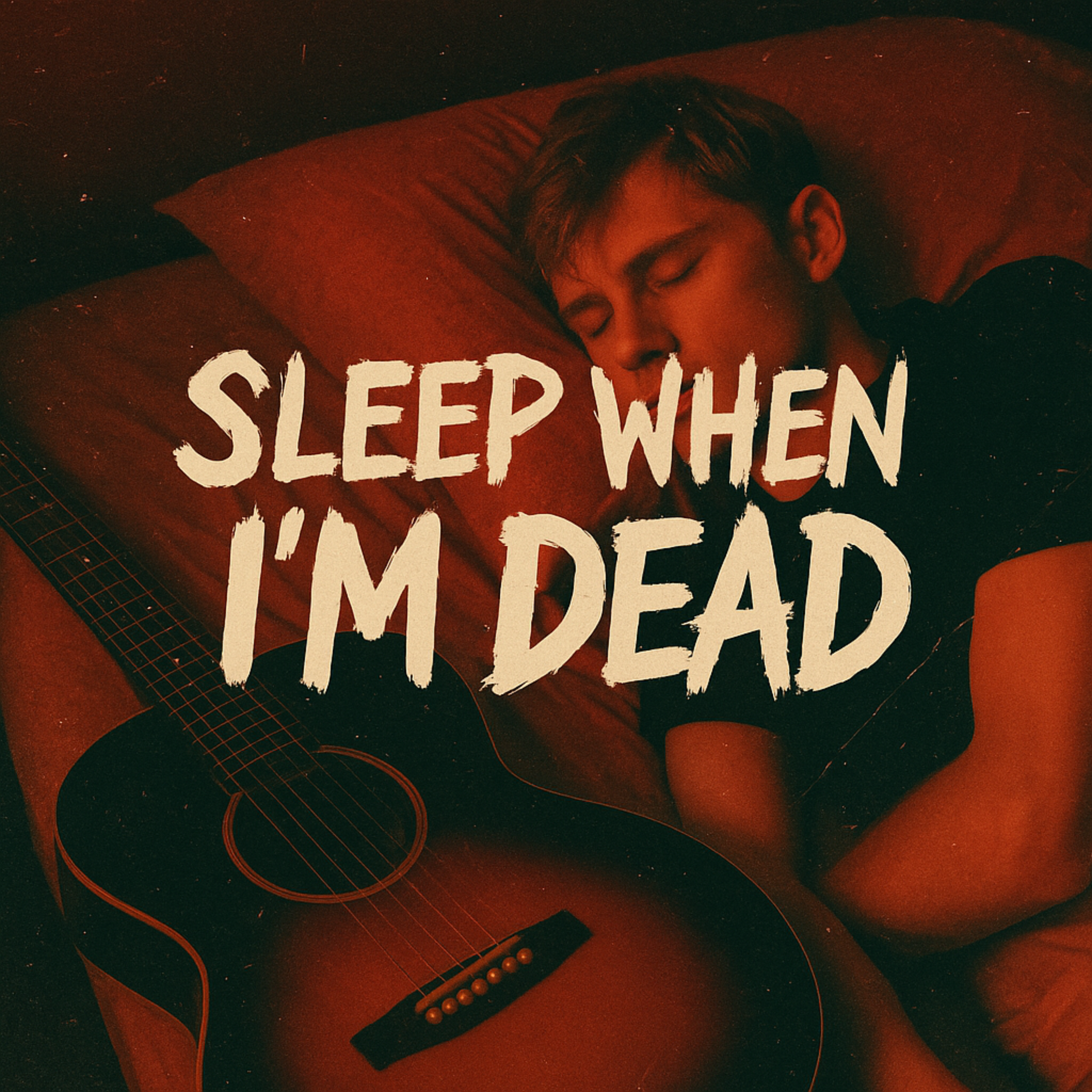Sleep When I’m Dead artwork