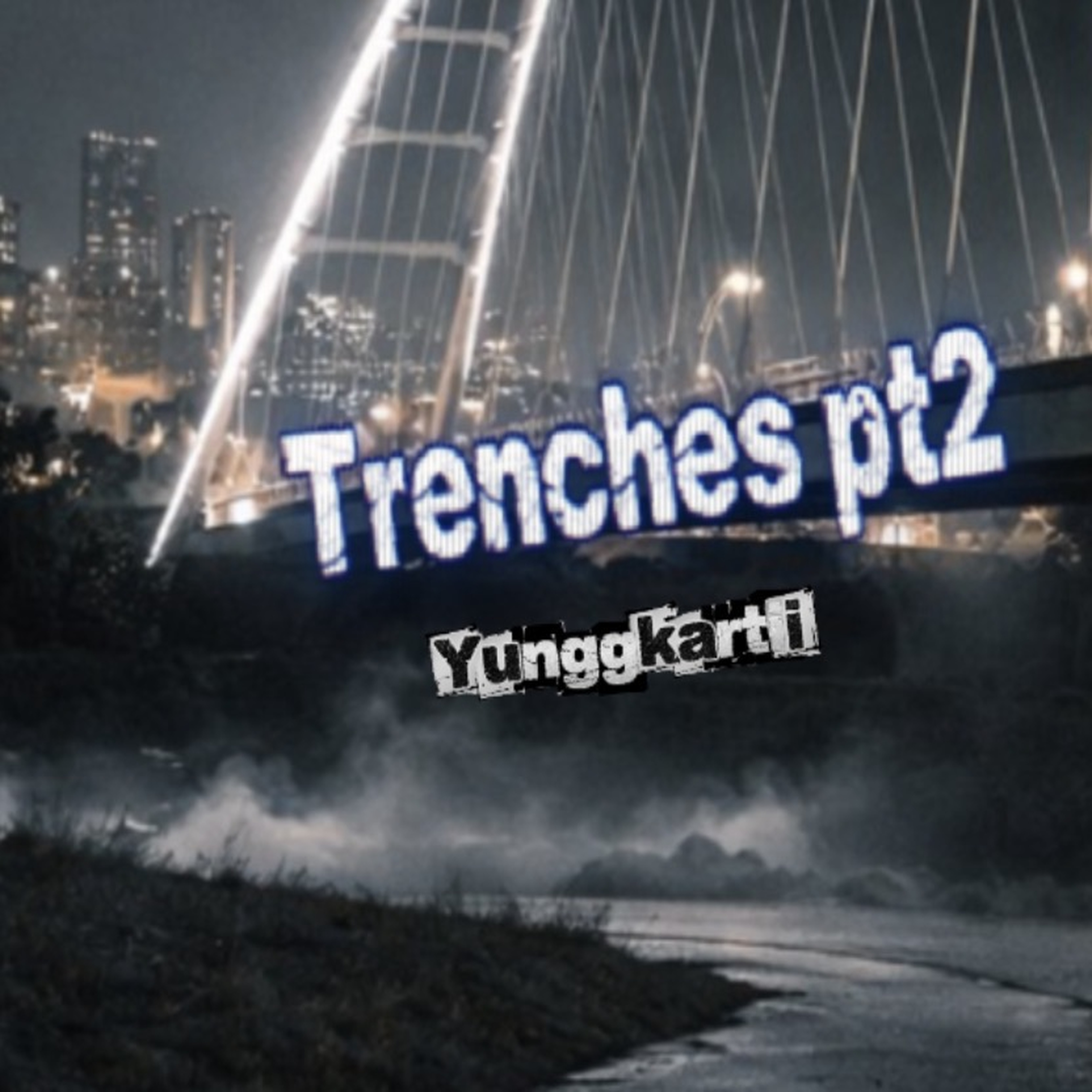 Trenches pt2 artwork
