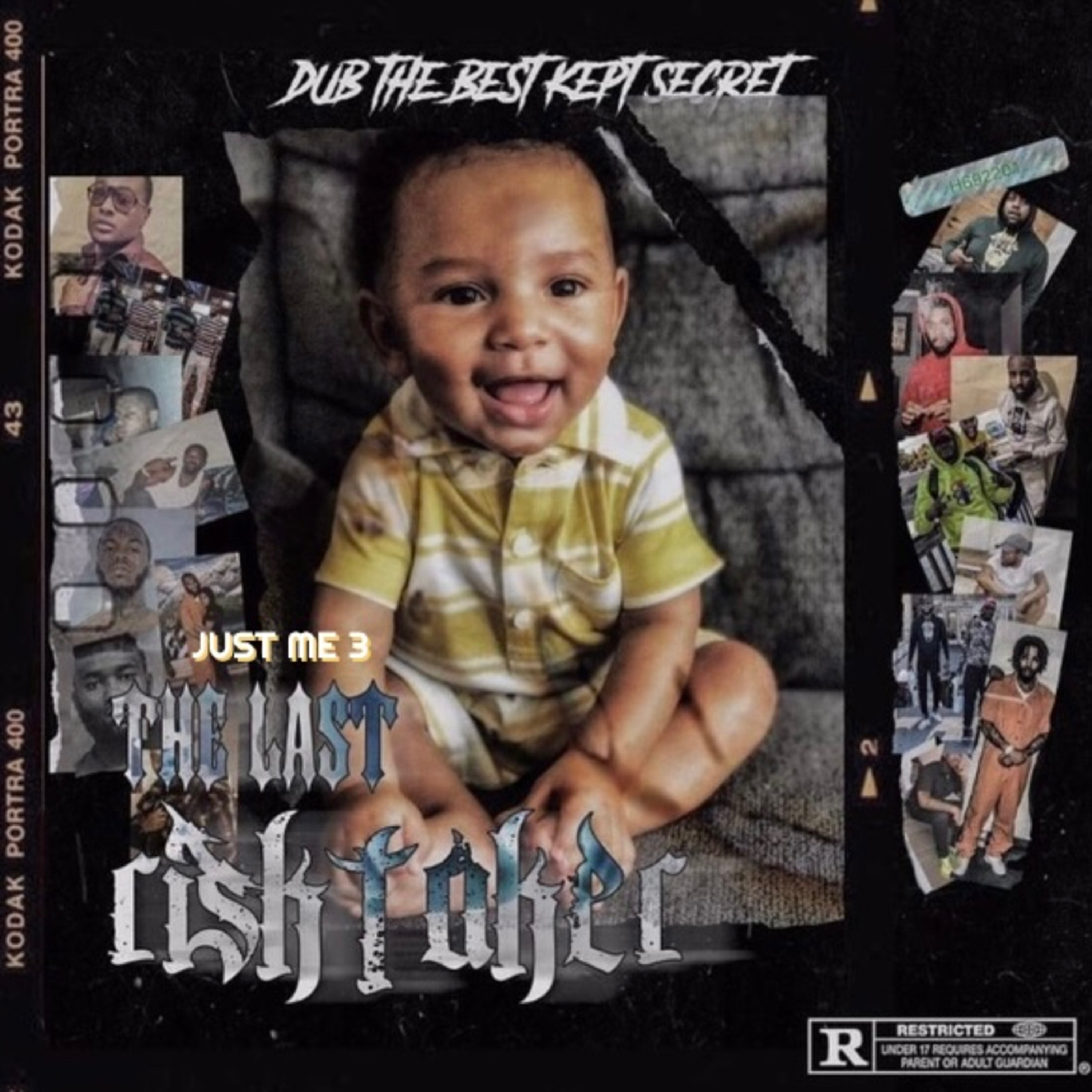 Just Me 3 : The Last Risk Taker by Dub The Best Kept Secret cover art