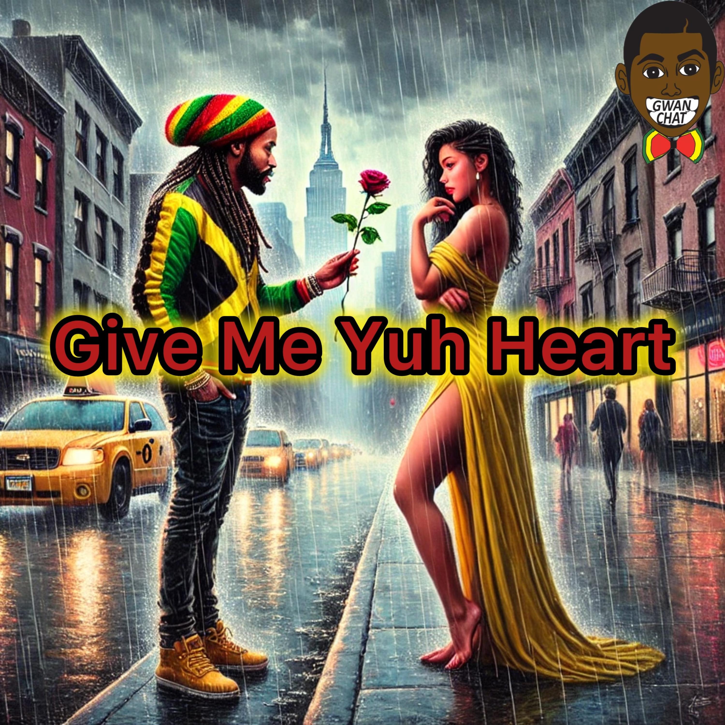 Give Me Yuh Heart artwork