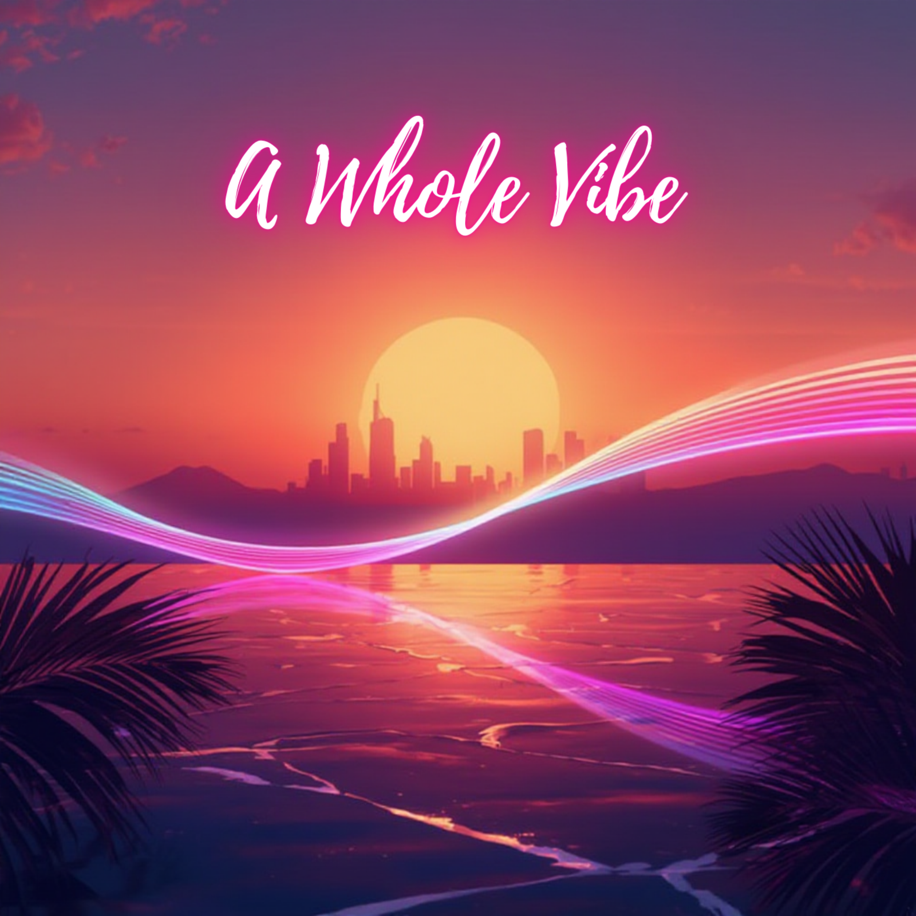 A Whole Vibe artwork